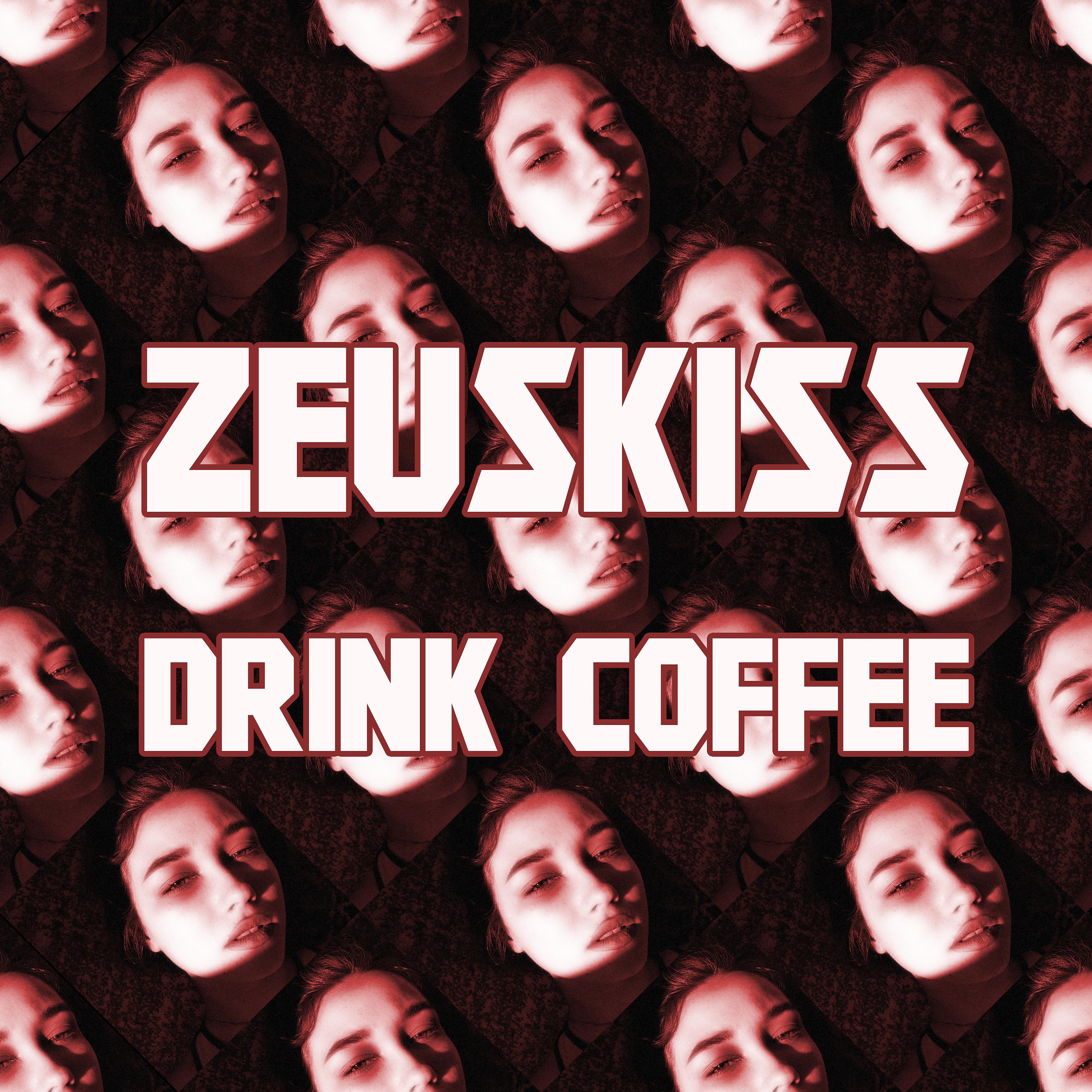 Постер альбома Drink Coffee