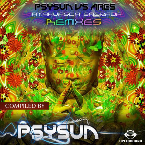 Постер альбома Ayahuasca Sagrada Remixes, compiled by Psysun