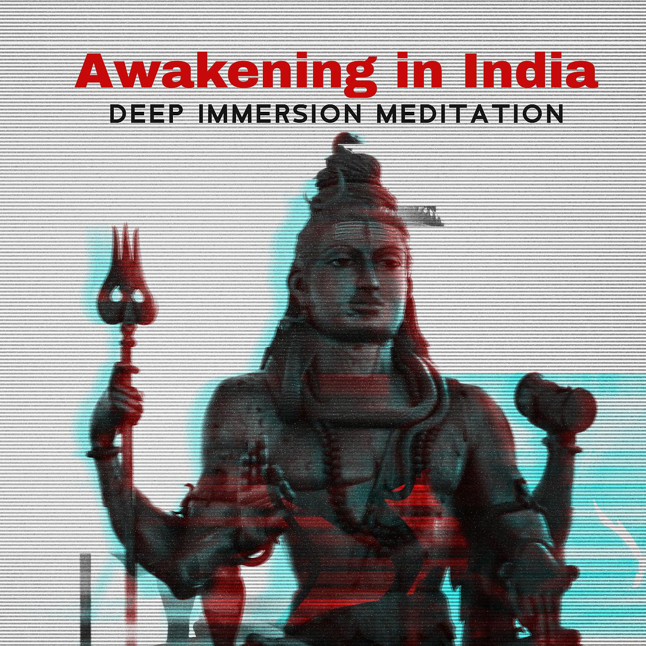 Постер альбома Awakening in India - Deep Immersion Meditation