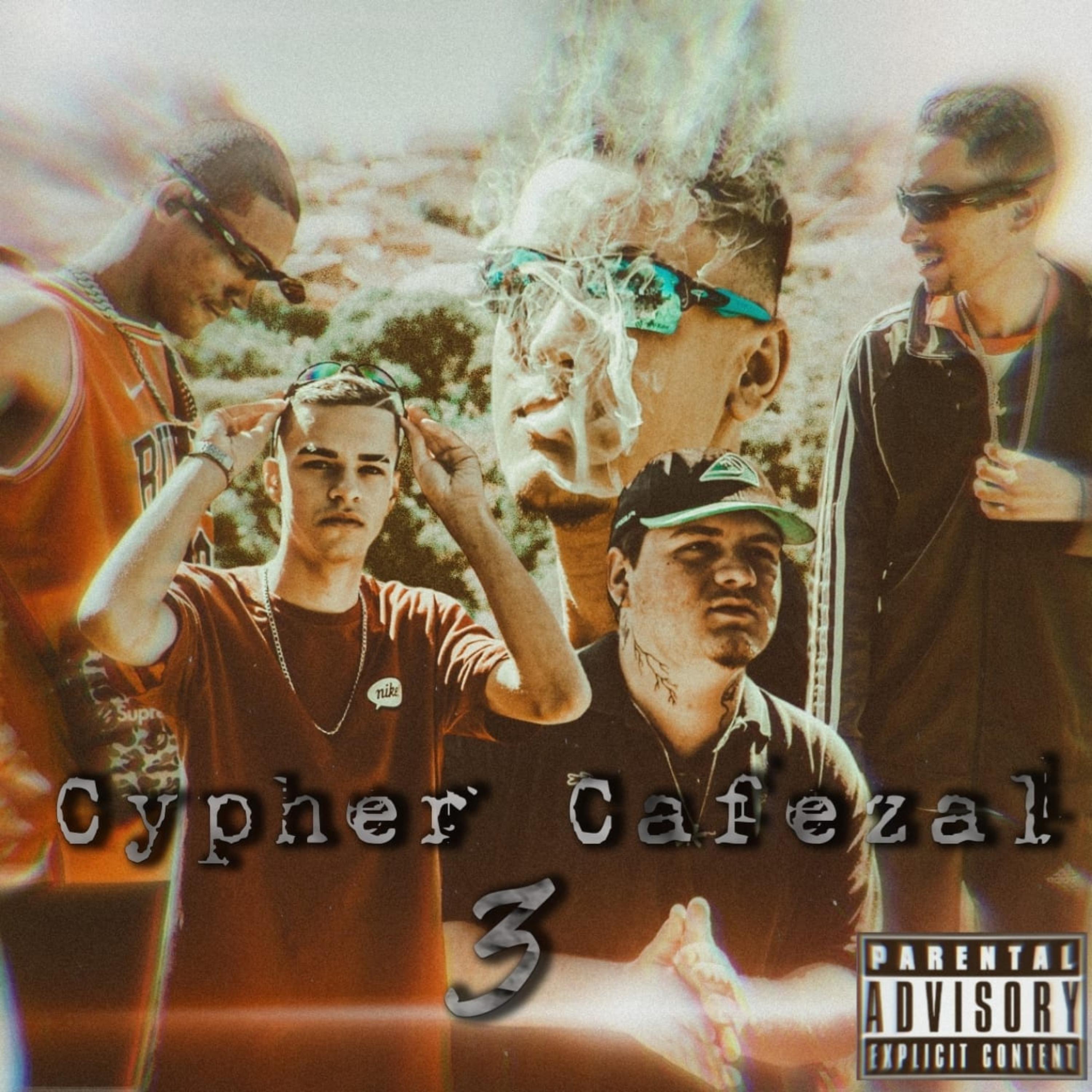 Постер альбома Cypher Cafezal 3