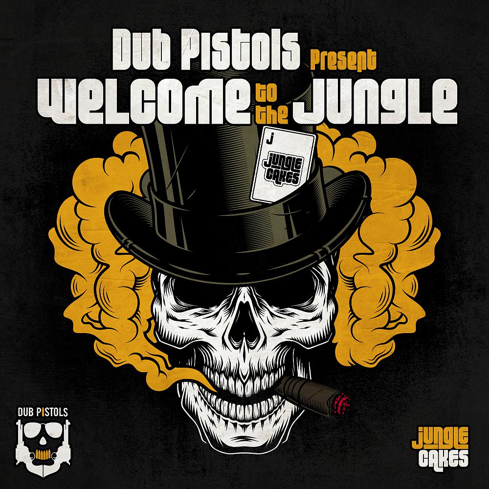 Постер альбома Dub Pistols present Welcome To The Jungle (DJ Mix)