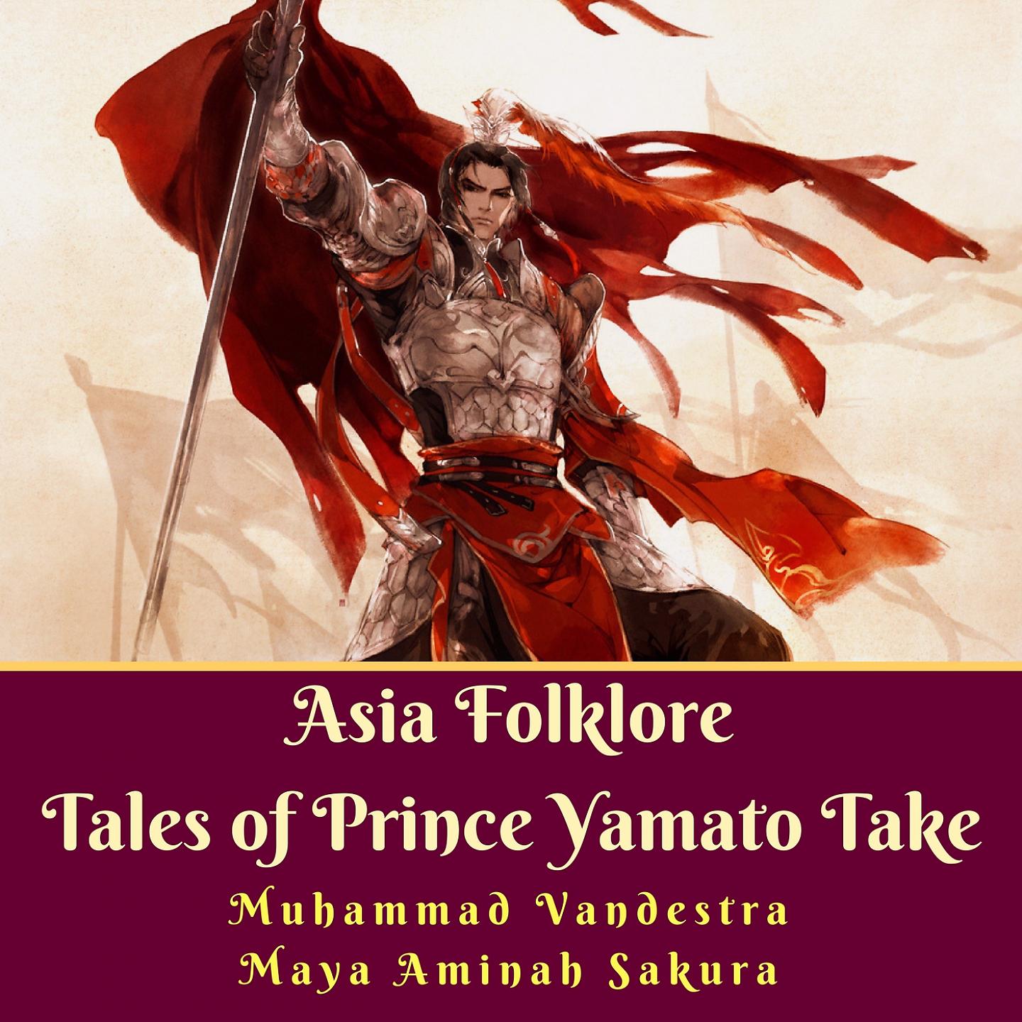 Постер альбома Asia Folklore Tales of Prince Yamato Take