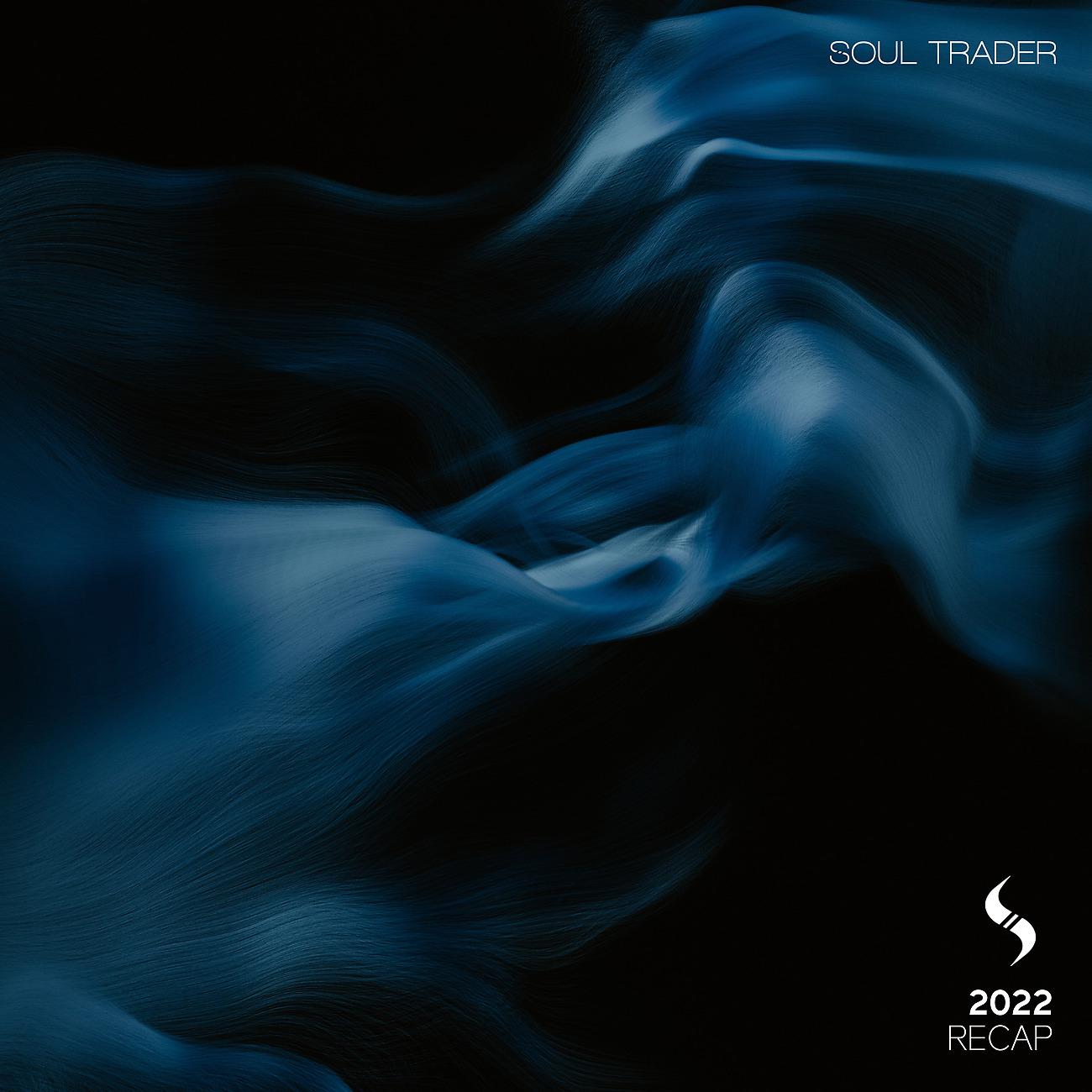 Постер альбома Soul Trader Recap 2022