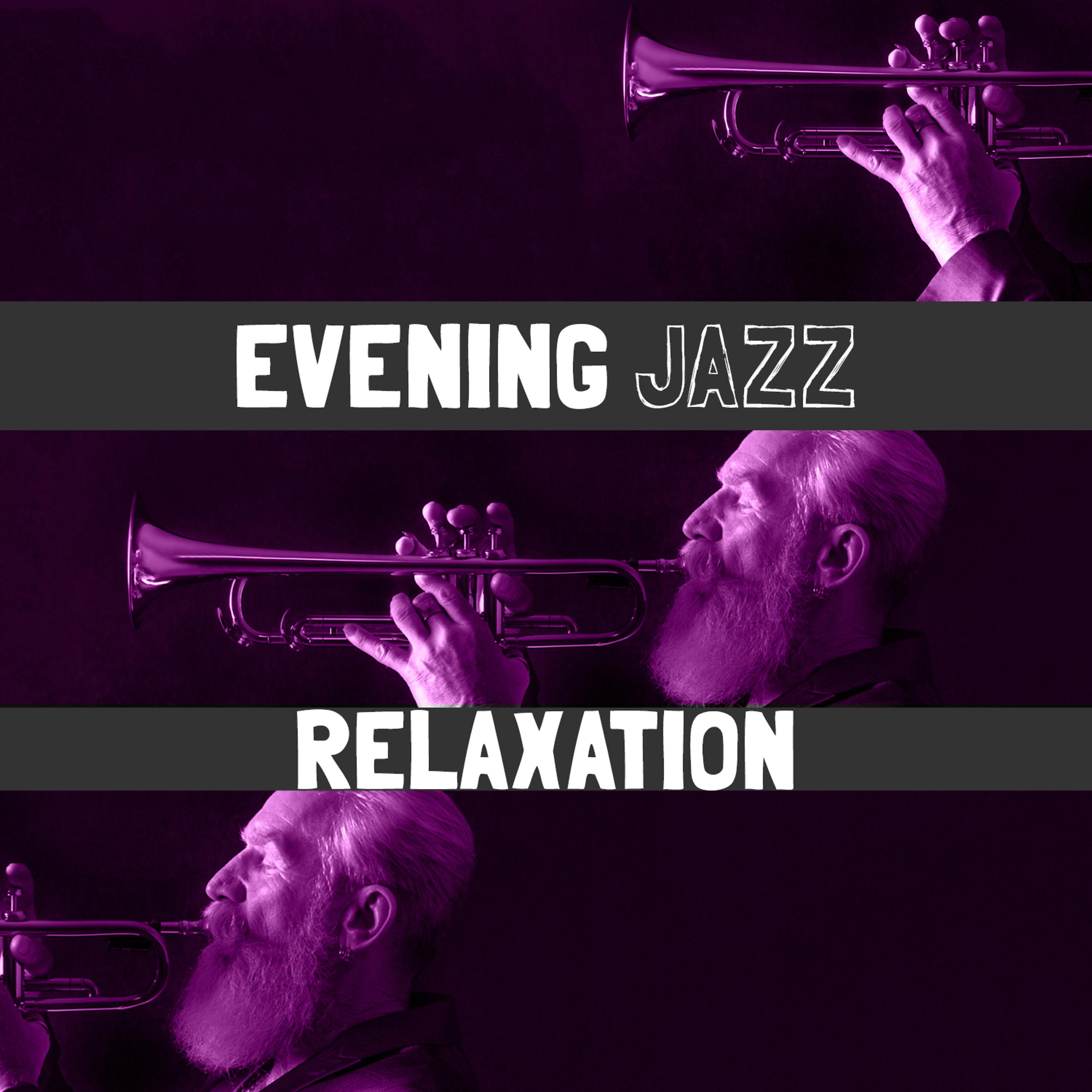 Постер альбома Evening Jazz Relaxation