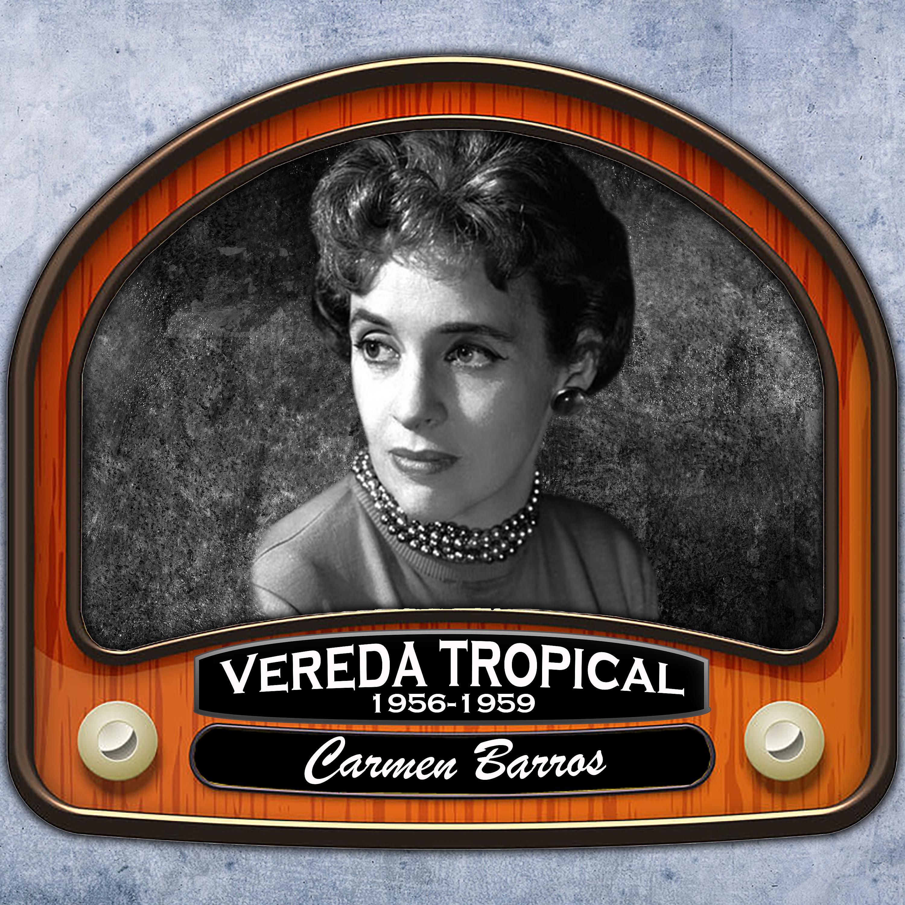 Постер альбома Vereda Tropical (1956 - 1959)