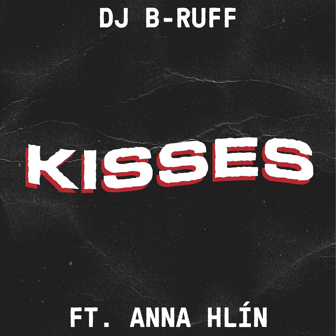 Постер альбома Kisses (feat. Anna Hlin)