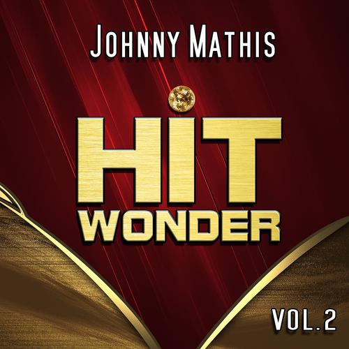 Постер альбома Hit Wonder: Johnny Mathis, Vol. 2