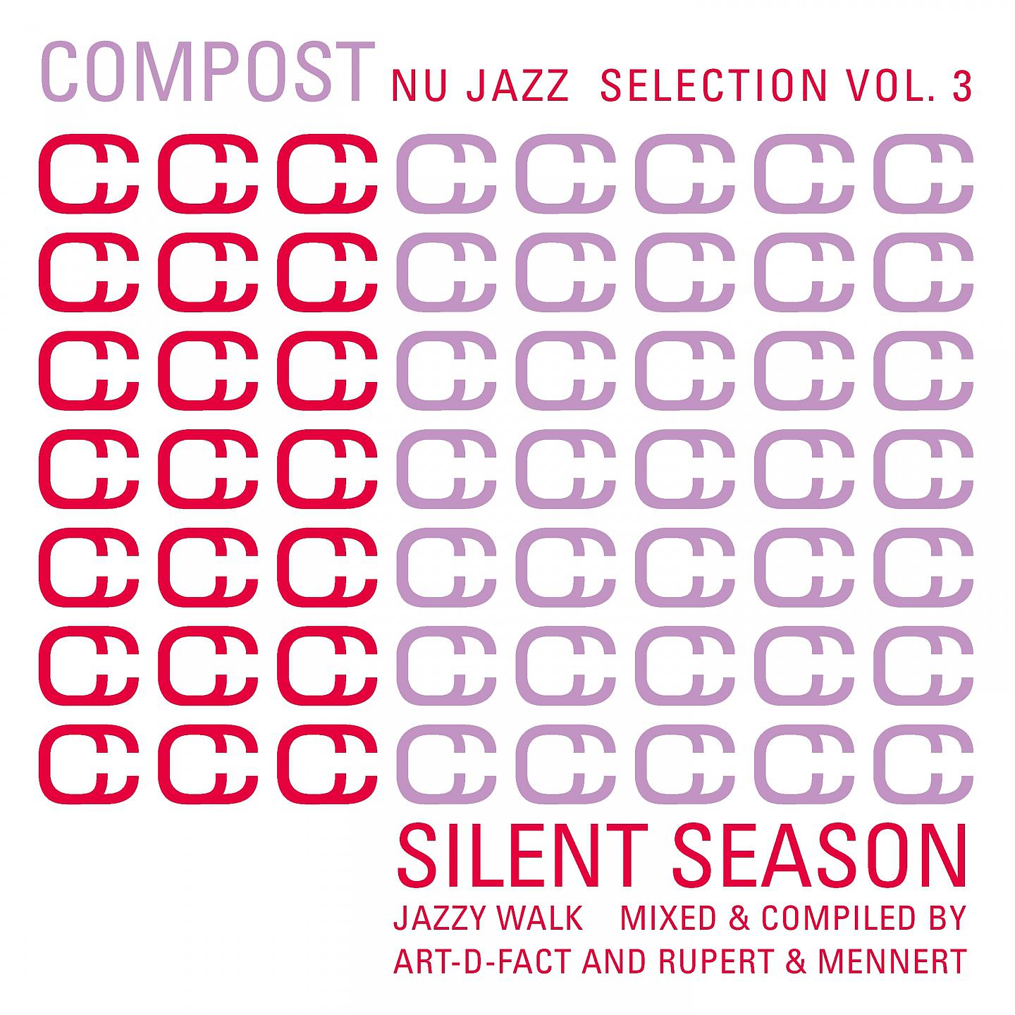 Постер альбома Compost Nu Jazz Selection, Vol. 3 (compiled & mixed by Art-D-Fact and Rupert & Mennert)