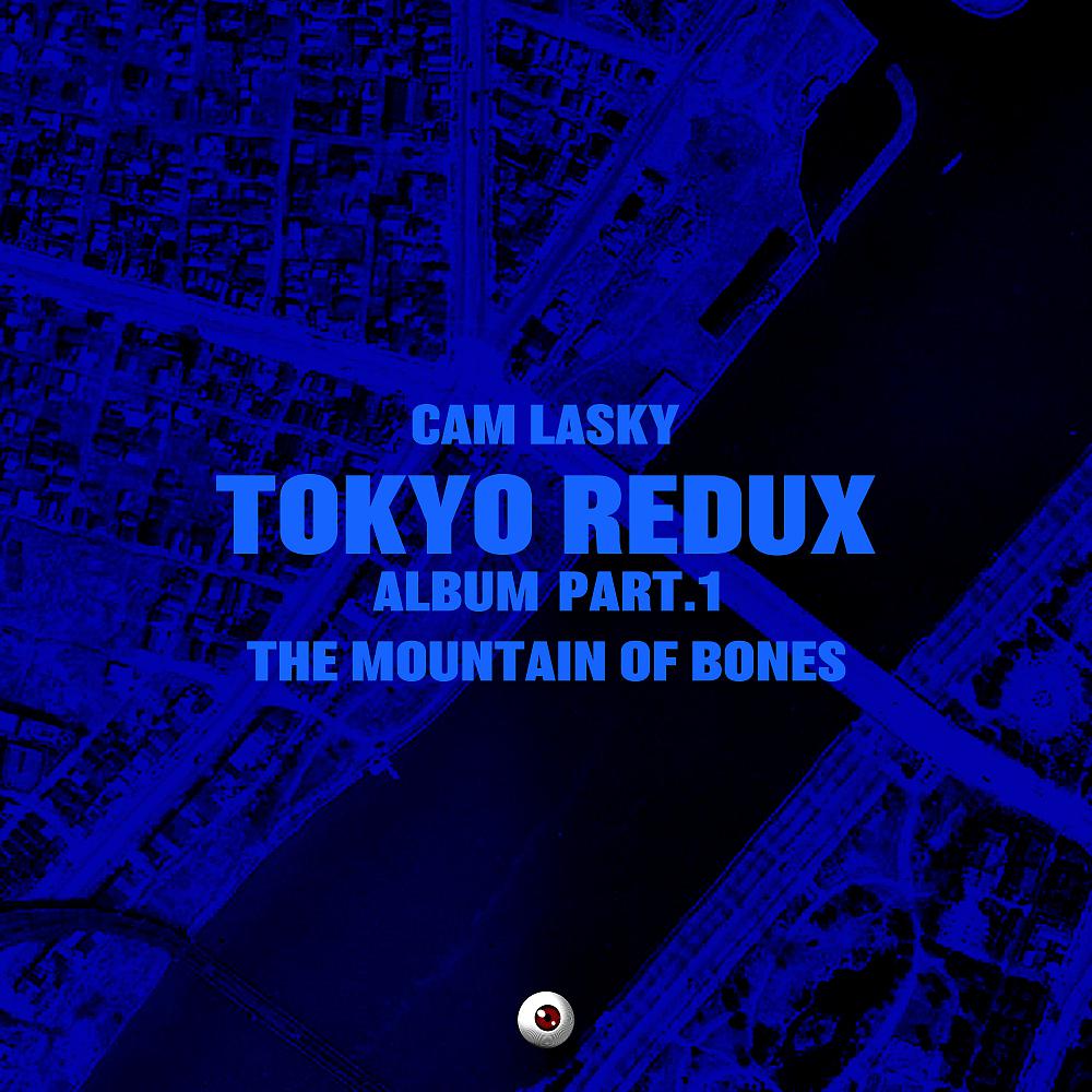 Постер альбома TOKYO REDUX Album Part.1 The Mountain of Bones