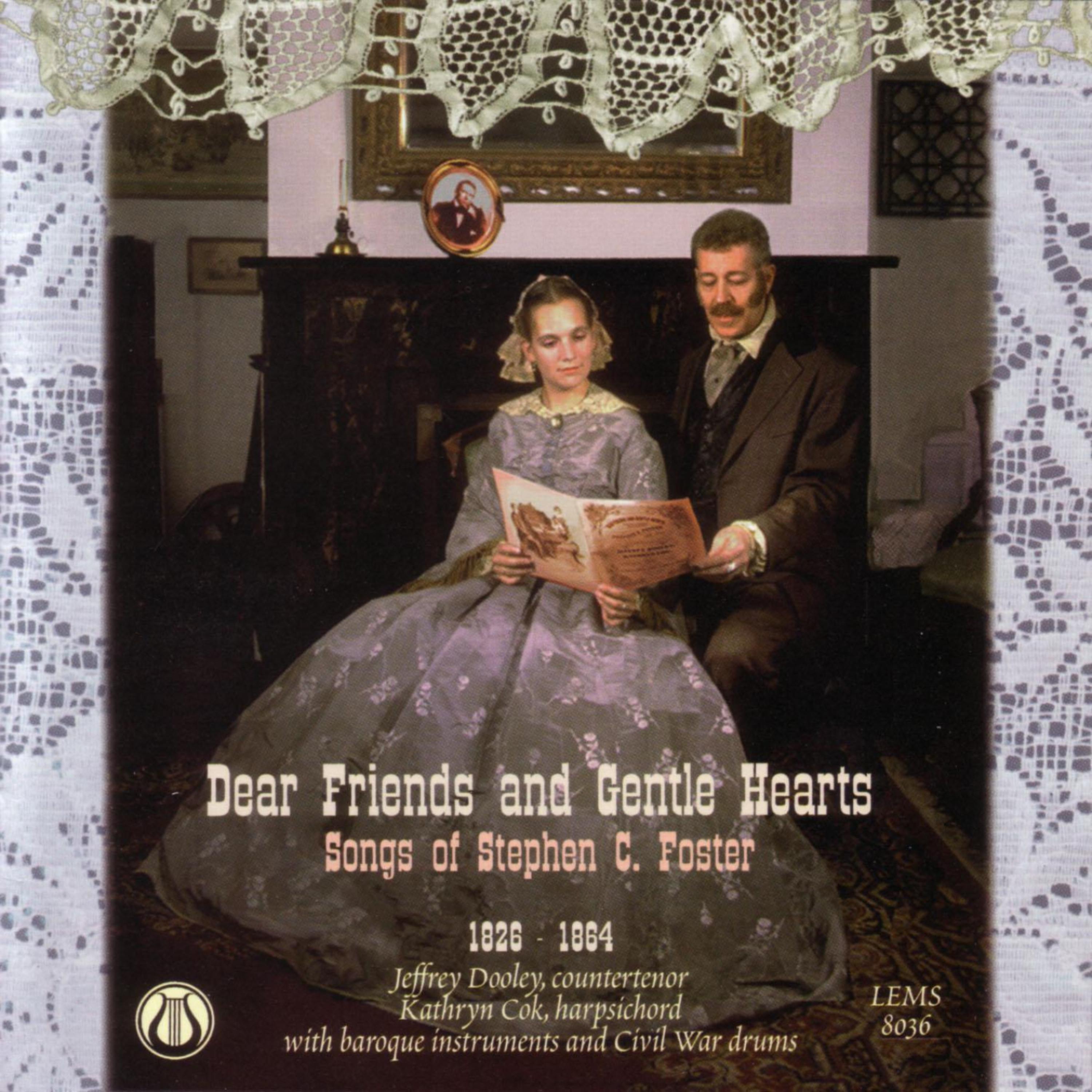 Постер альбома Dear Friends and Gentle Hearts: Songs of Stephen C. Foster