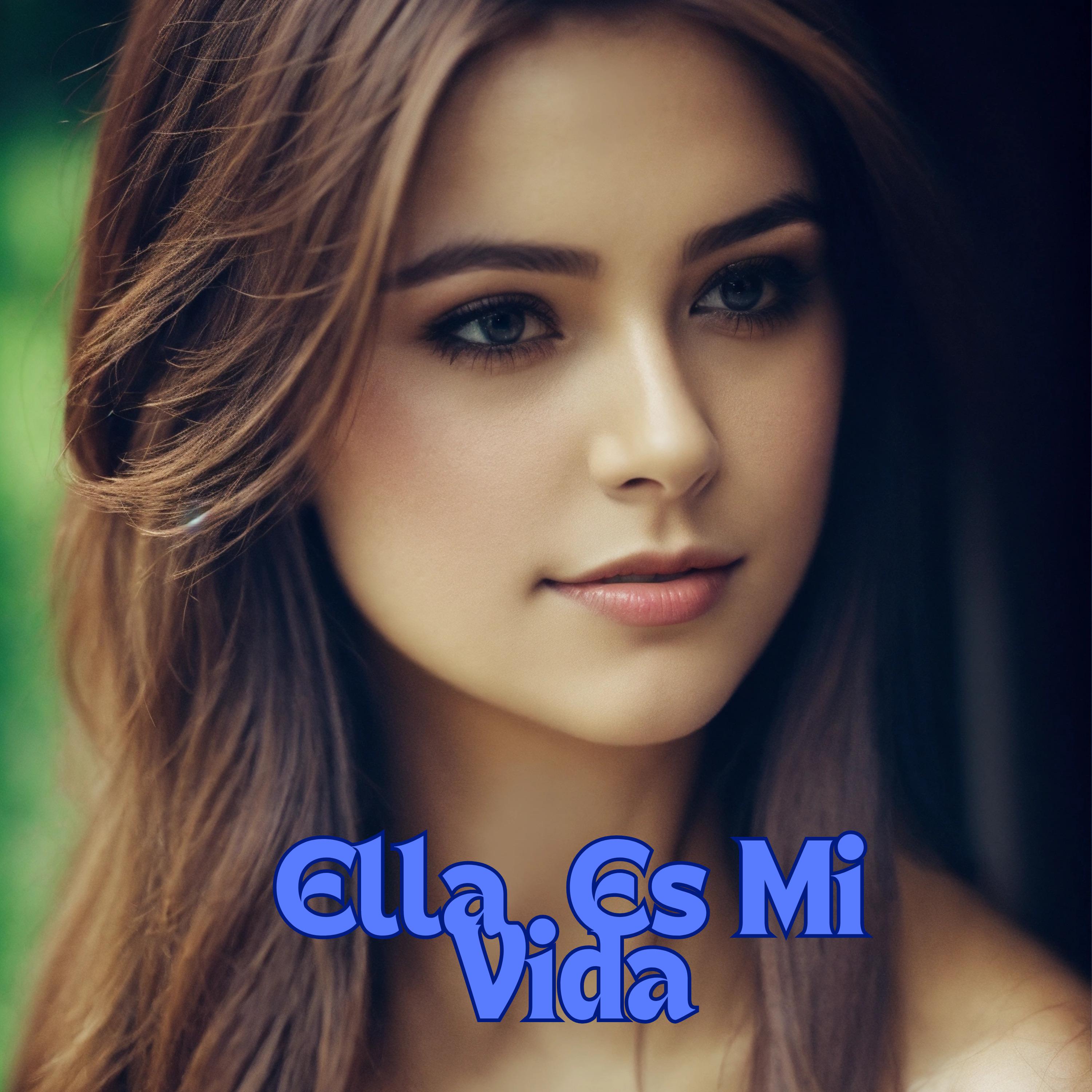 Постер альбома Ella Es Mi Vida