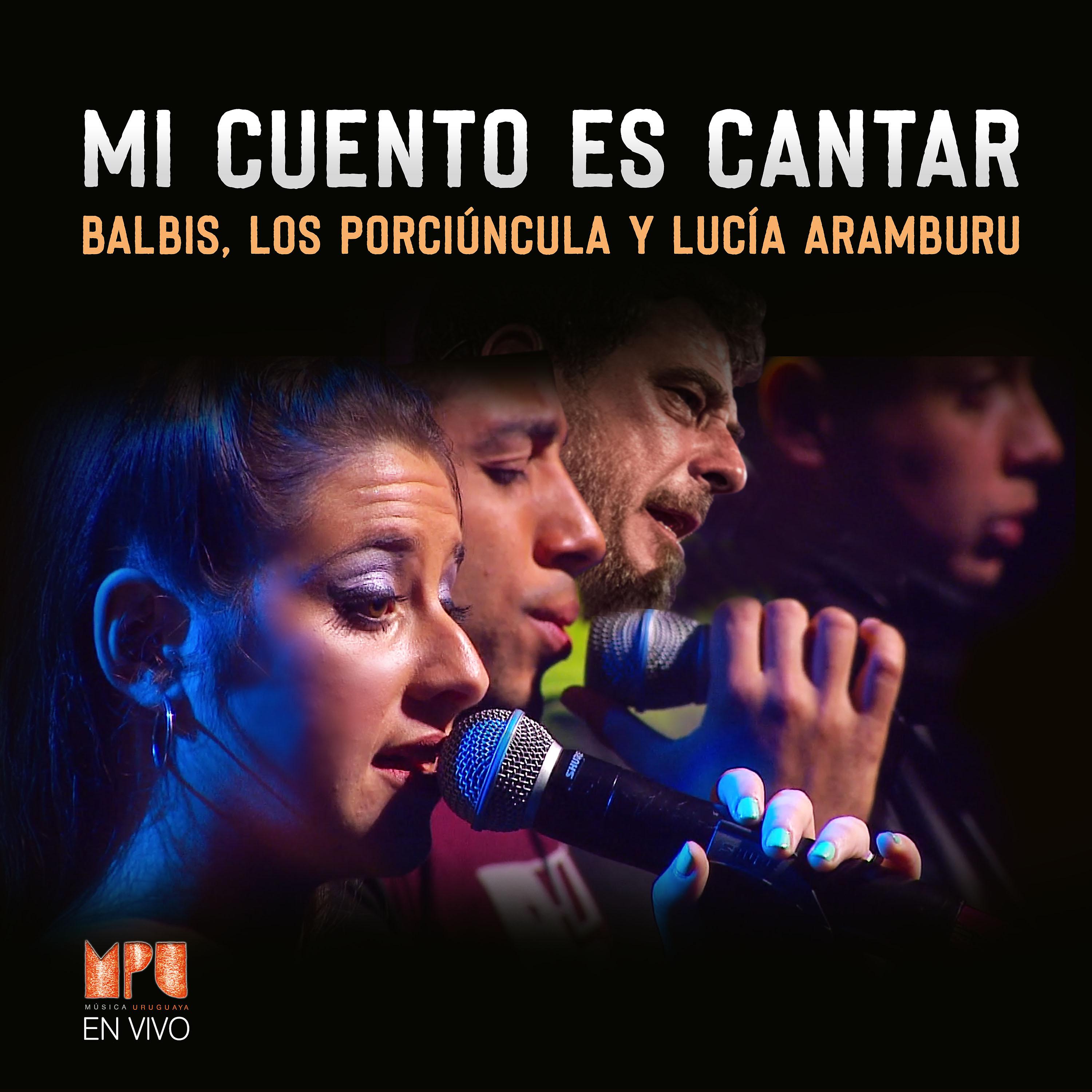 Постер альбома Mi Cuento Es Cantar (Mpu En Vivo)