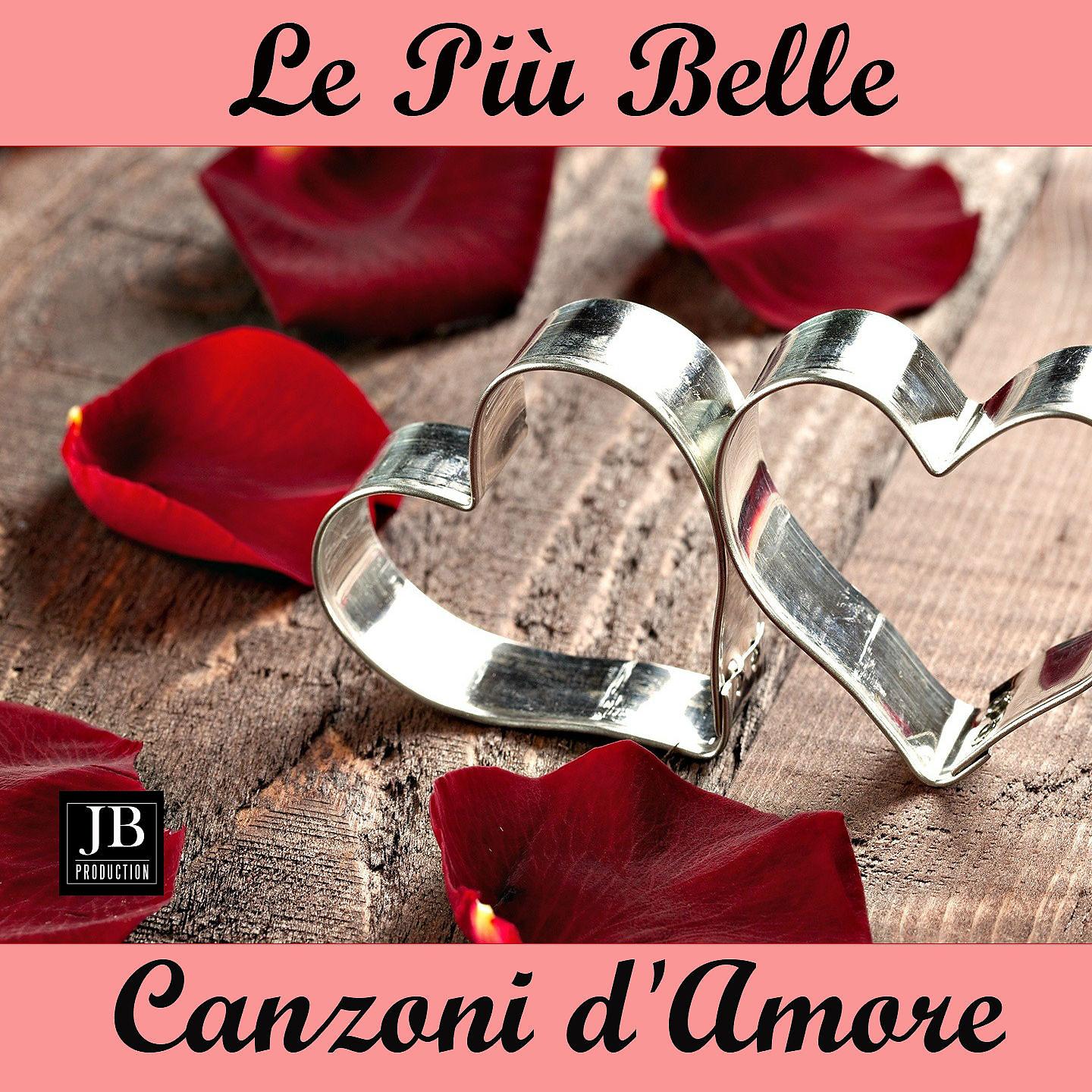 Постер альбома Le Piu' Belle Canzoni D'Amore