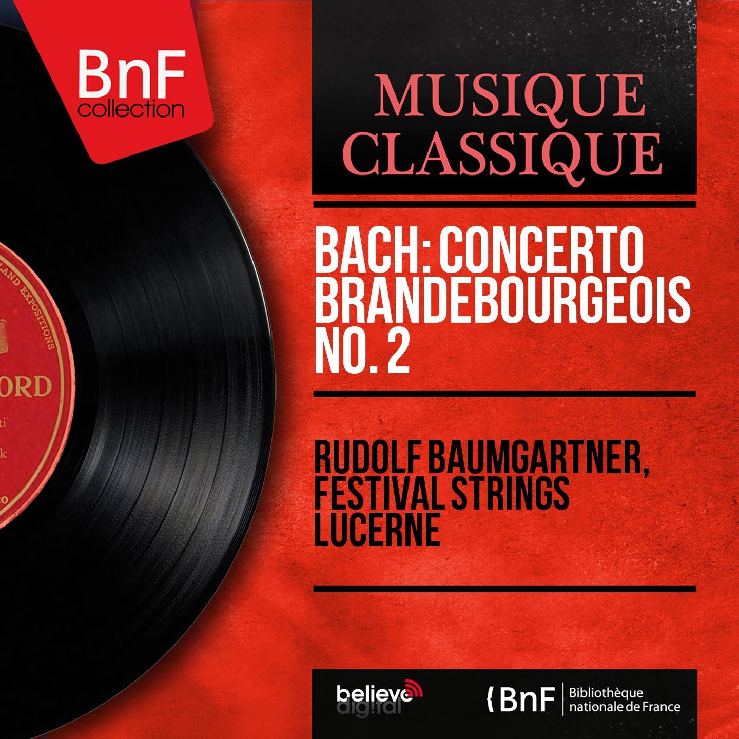 Постер альбома Bach: Concerto Brandebourgeois No. 2 (Mono Version)