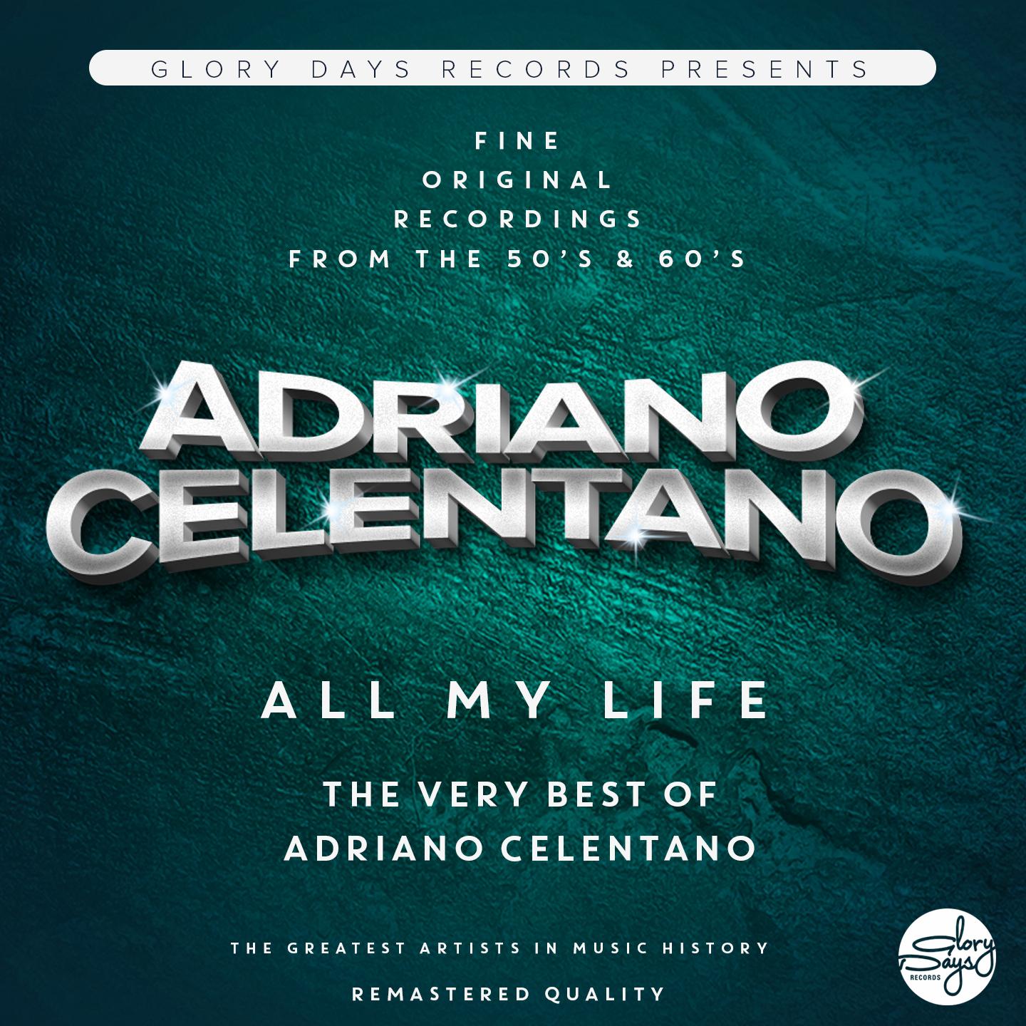 Постер альбома All My Life (The Very Best Of Adriano Celentano)