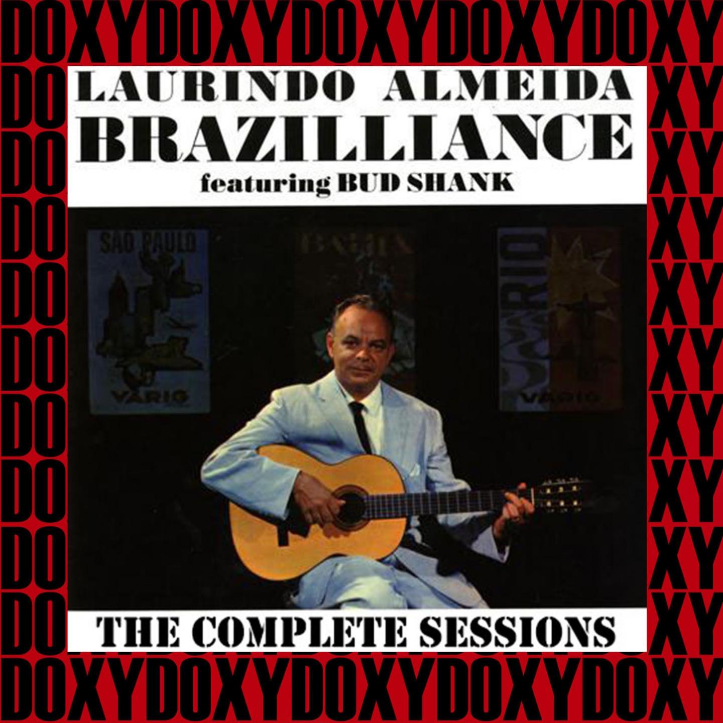 Постер альбома Brazilliance The Complete Sessions (Doxy Collection, Remastered)
