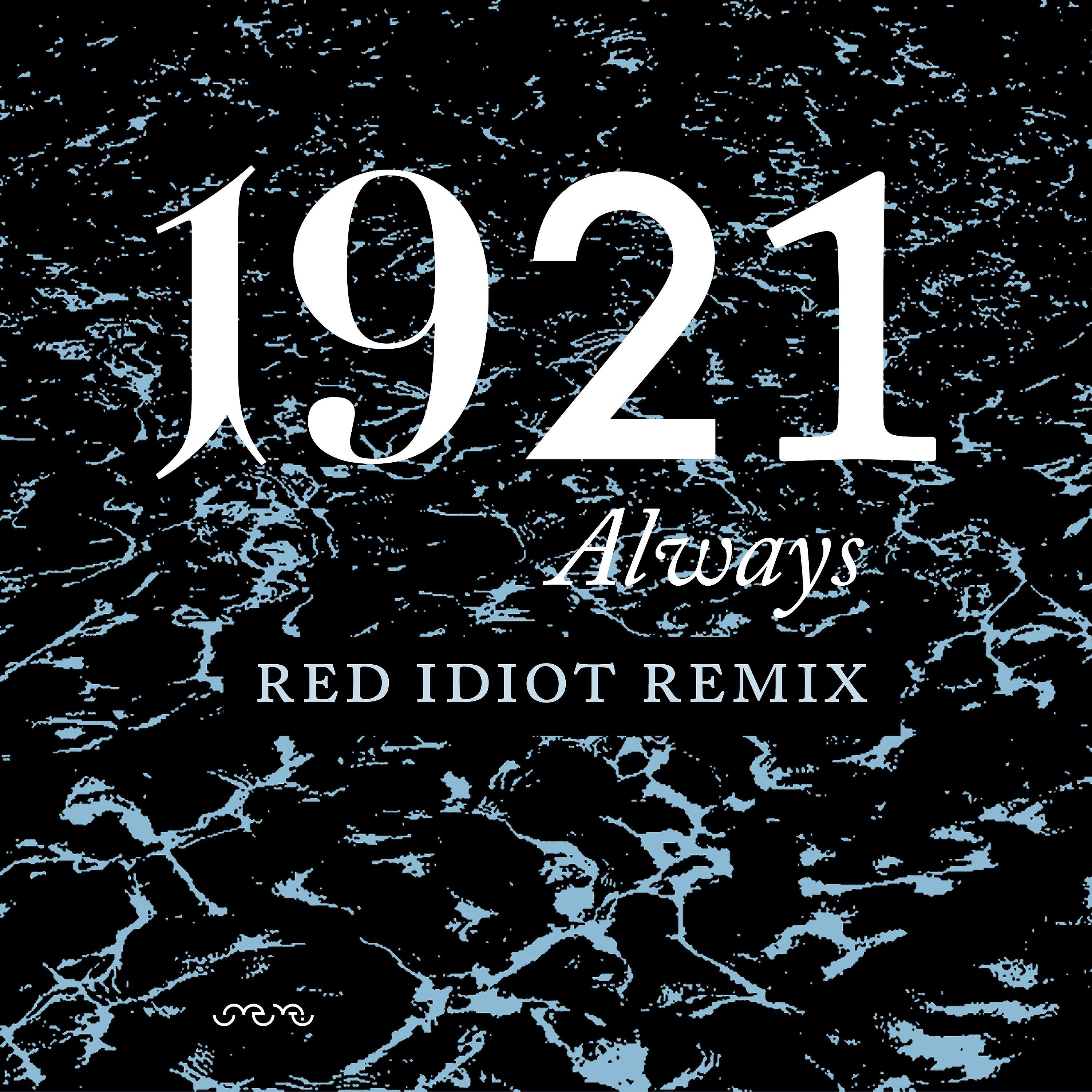 Постер альбома Always (Red Idiot Remix)