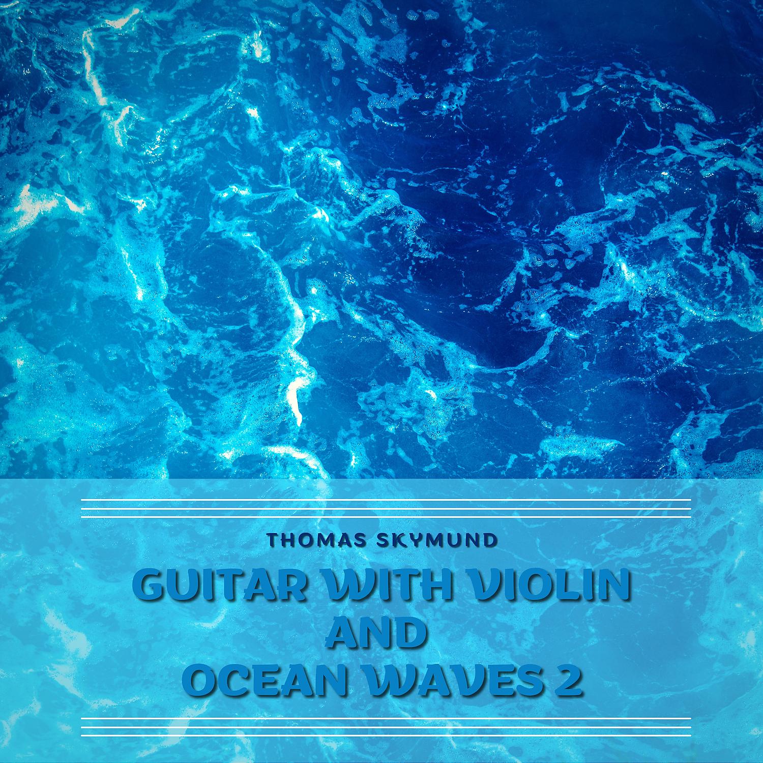 Постер альбома Guitar with Violin and Ocean Waves 2