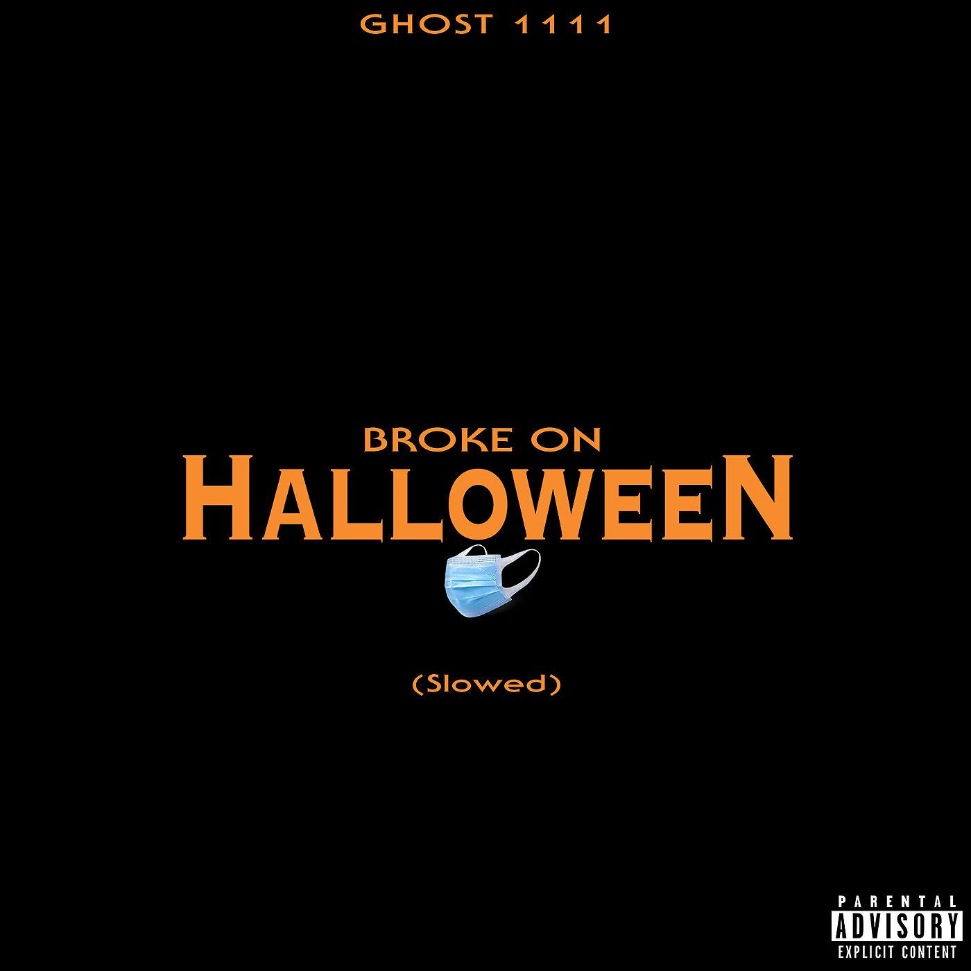Постер альбома Broke on Halloween (Slowed)