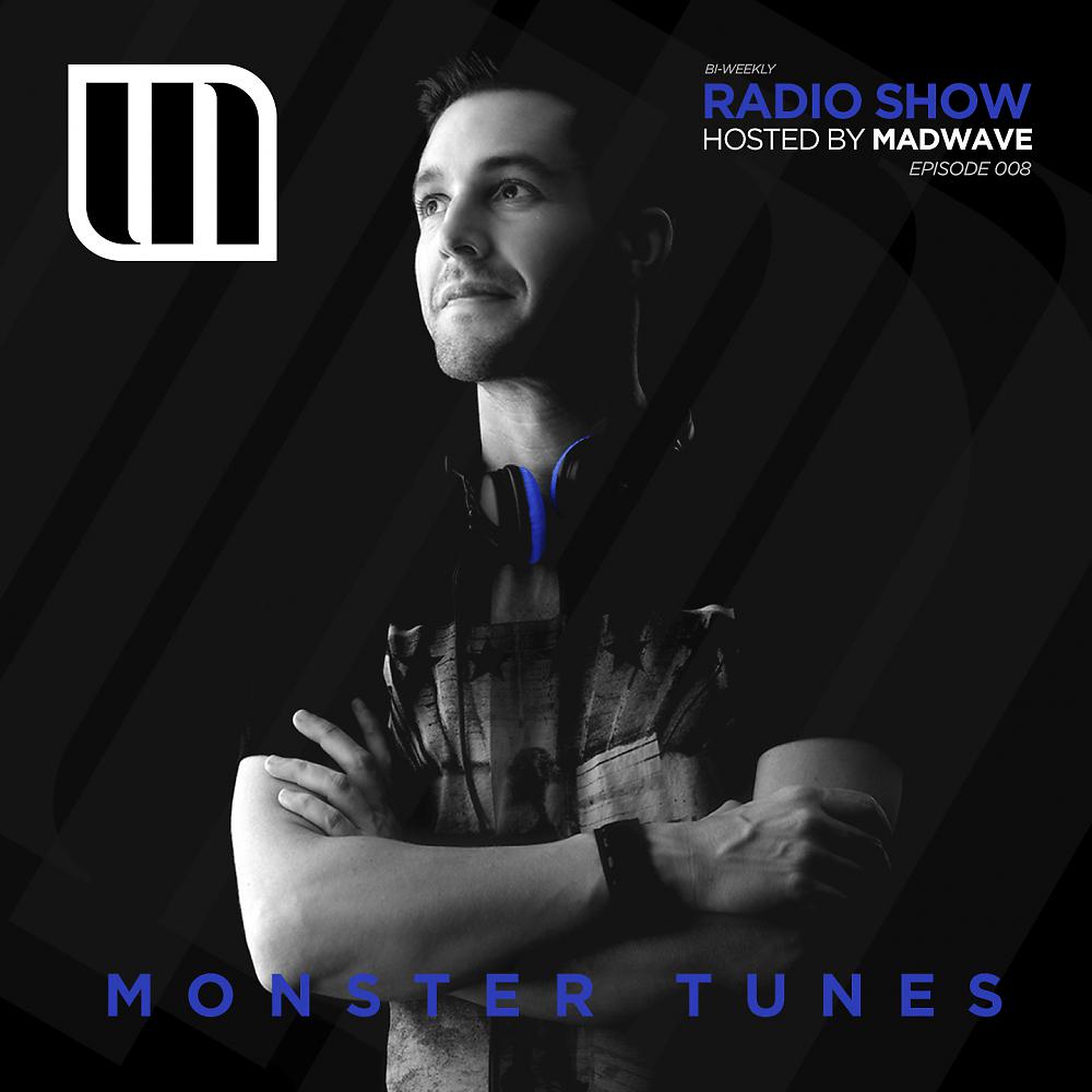 Постер альбома Monster Tunes Radio Show - Episode 008