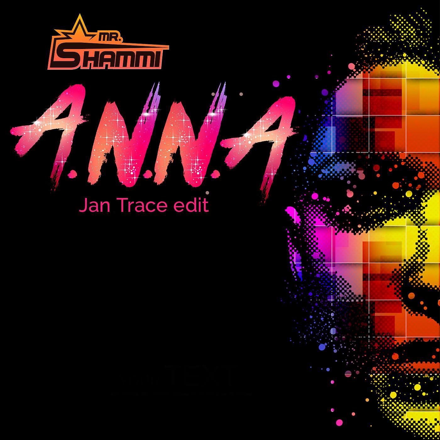 Постер альбома A.n.n.a (Jan Trace Edit) [Extended Mix]