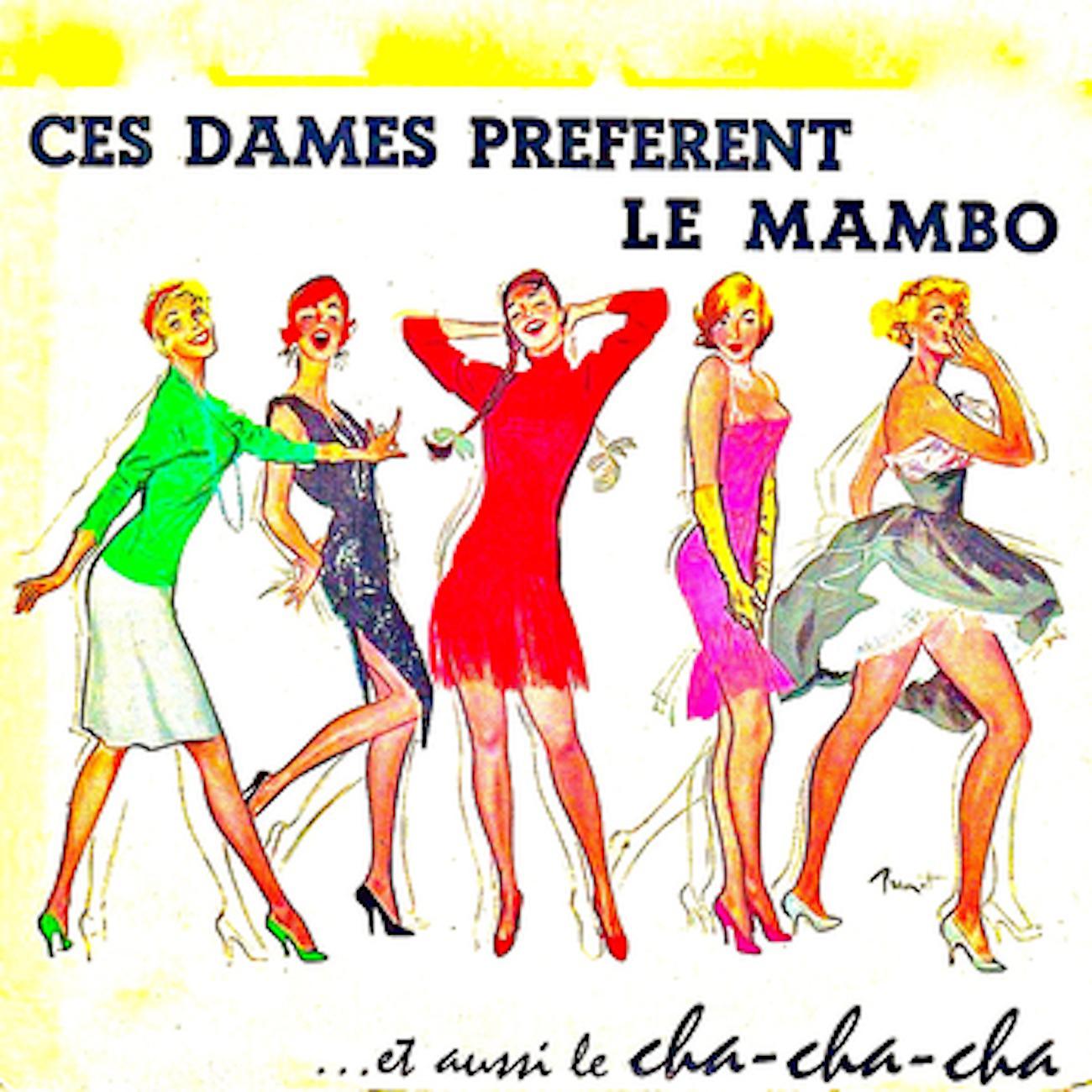 Постер альбома Ces Dames Preferent Le Mambo....Et Aussi Le Cha-Cha-Cha!