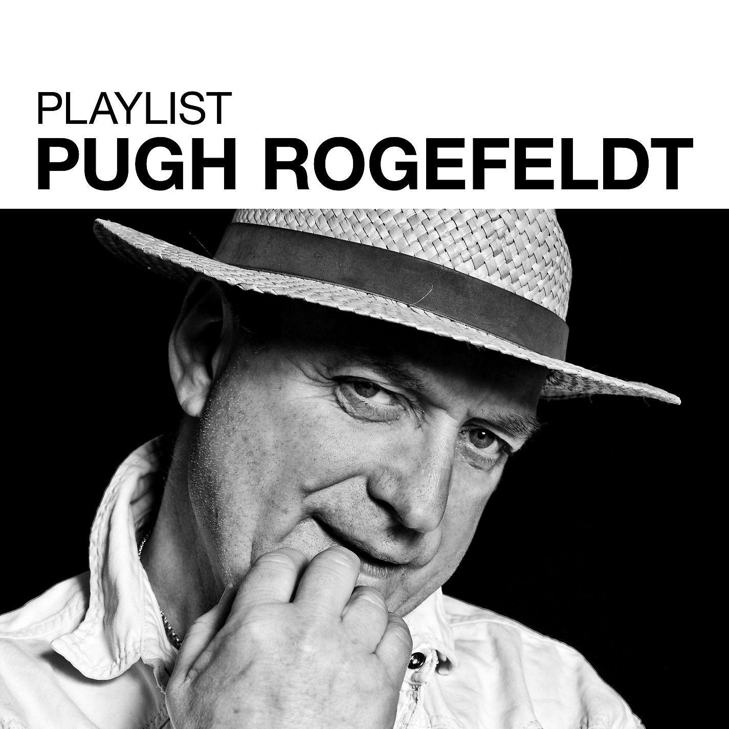 Постер альбома Playlist: Pugh Rogefeldt