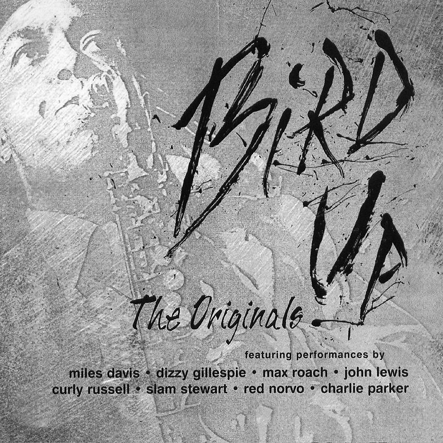 Постер альбома Bird Up - The Originals