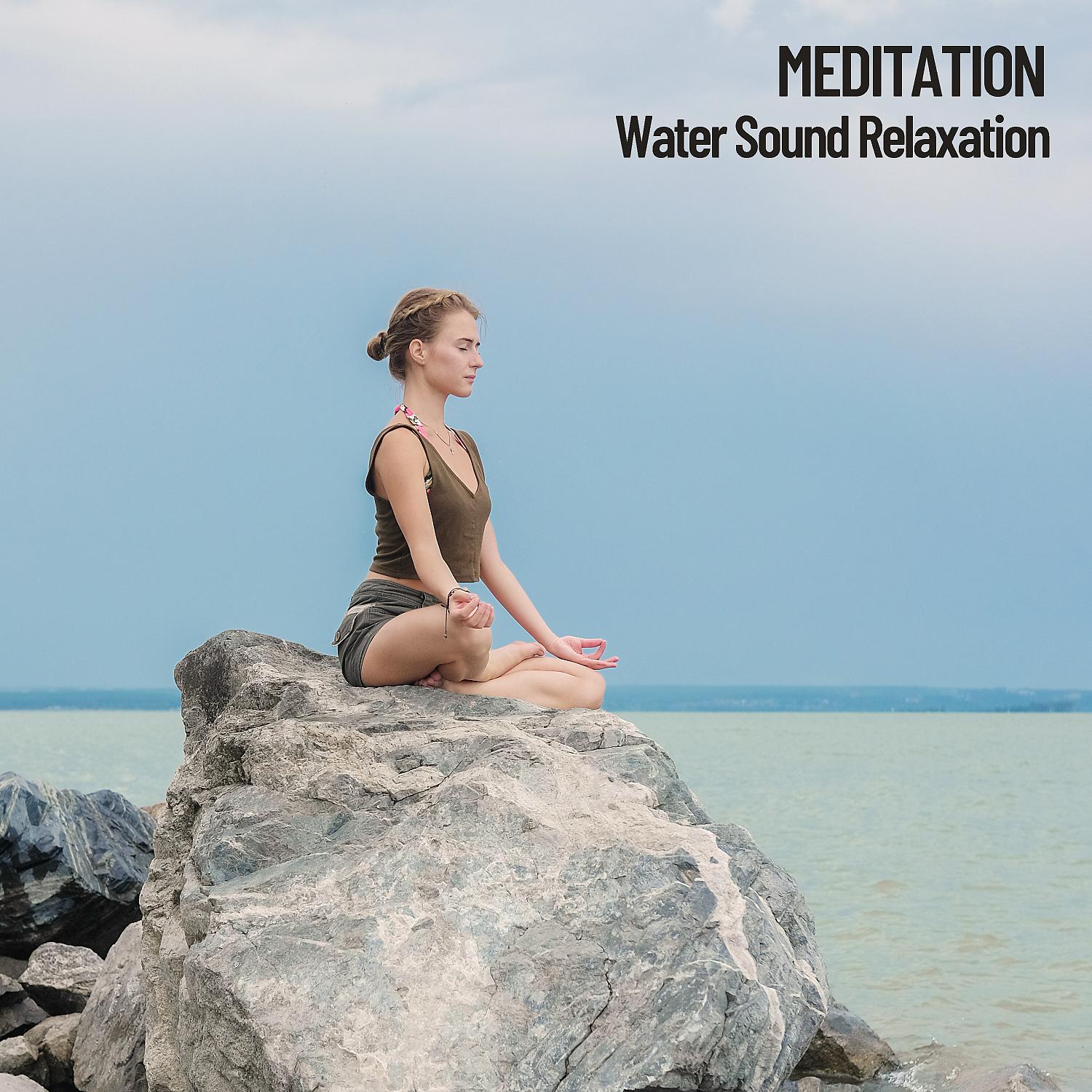 Постер альбома Meditation: Water Sound Relaxation
