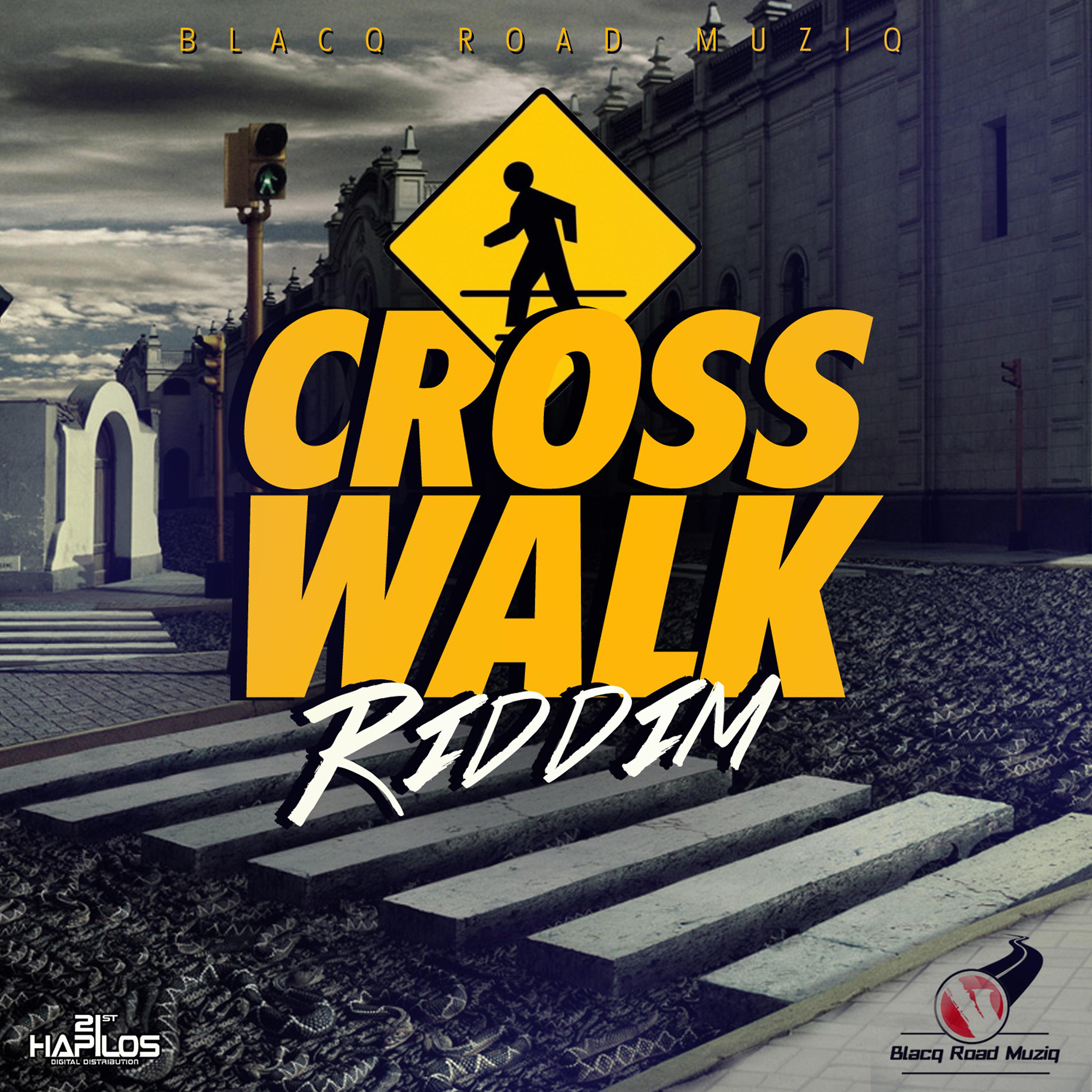 Постер альбома Cross Walk Riddim - Single