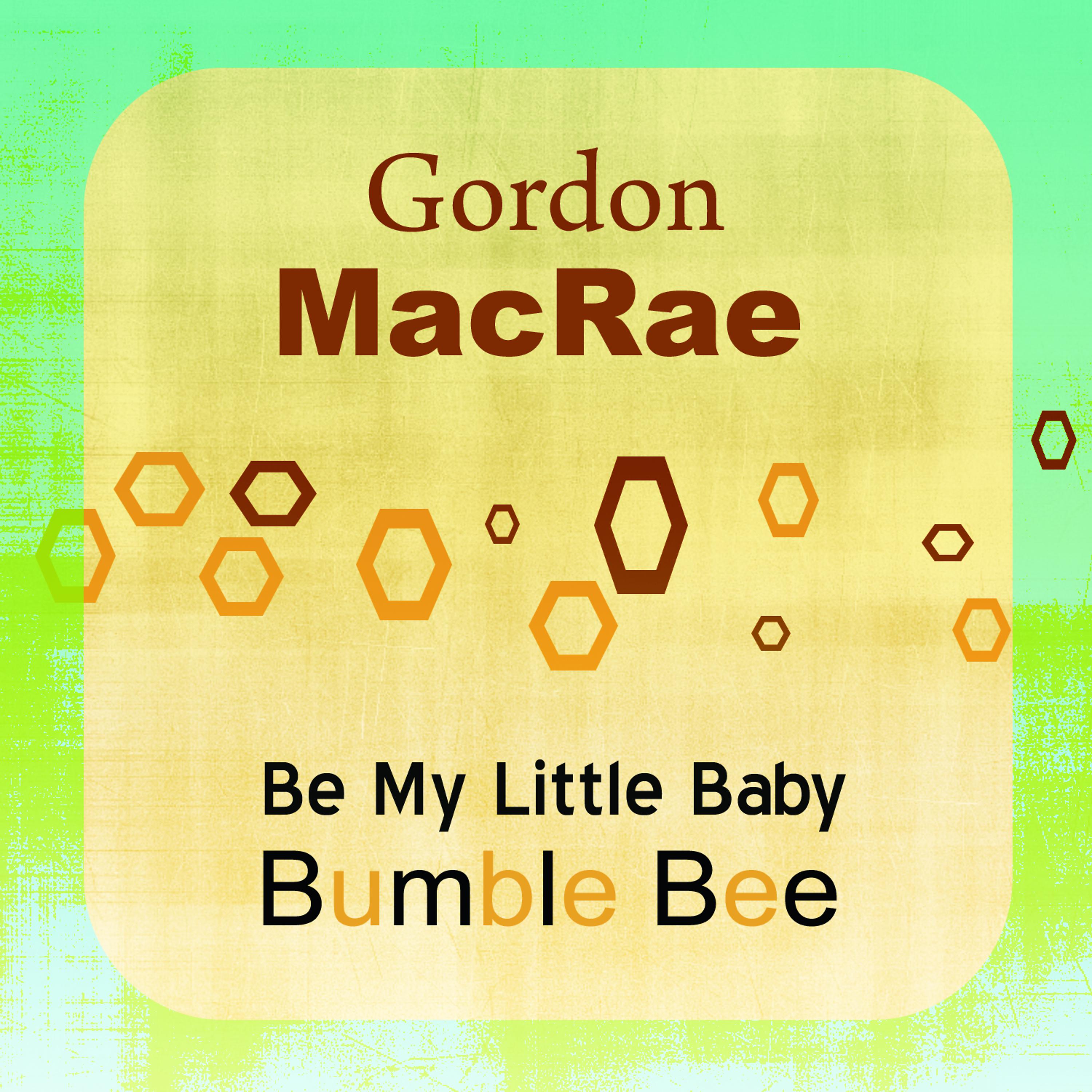 Постер альбома Be My Little Baby Bumble Bee