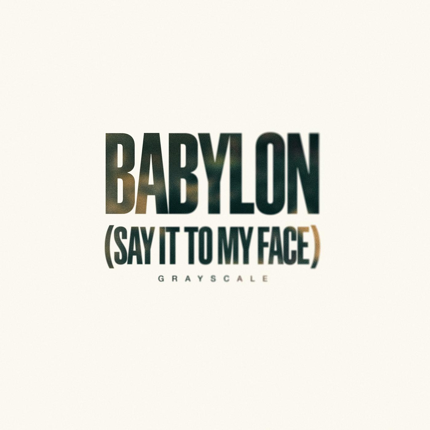 Постер альбома Babylon (Say It To My Face)