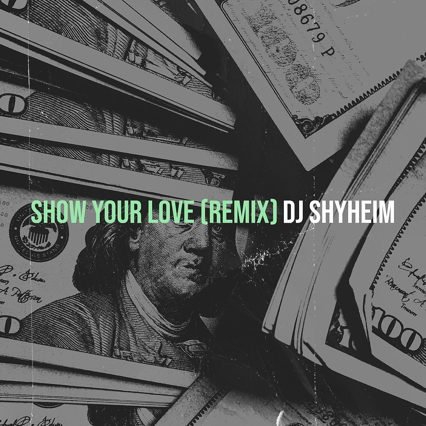 Постер альбома Show Your Love (Remix)