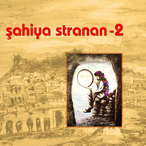 Постер альбома Şahiya Stranan, Vol. 2