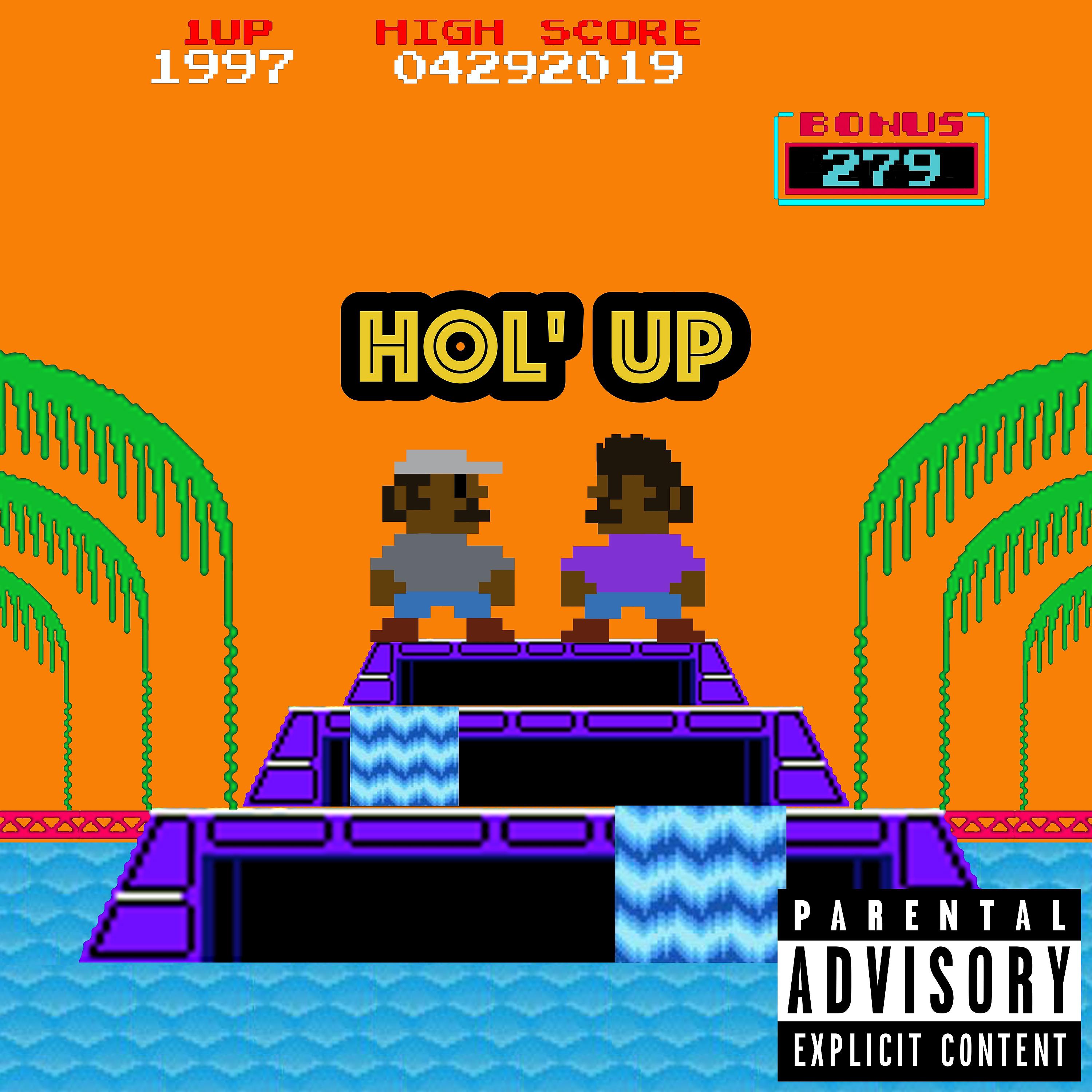 Постер альбома Hol' Up (feat. Galaxy Stoner)