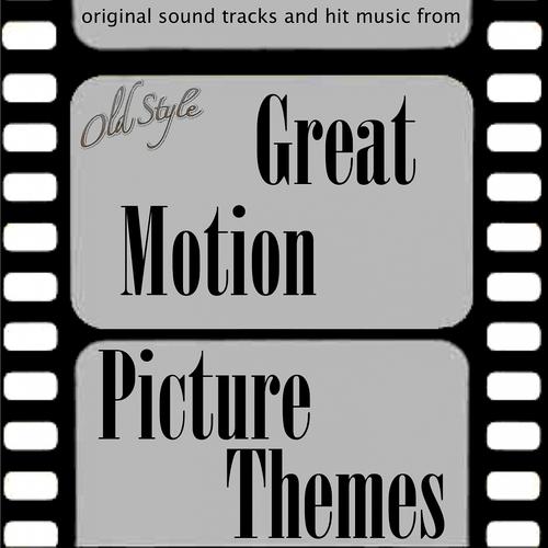 Постер альбома Great Motion Picture Themes (Original Soundtracks and Hit Music)