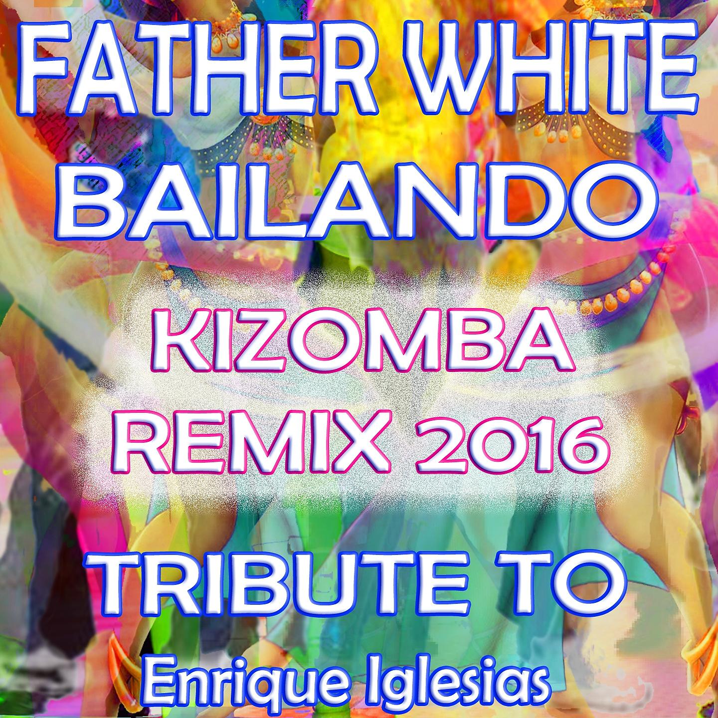 Постер альбома Bailando (Kizomba Remix 2016)