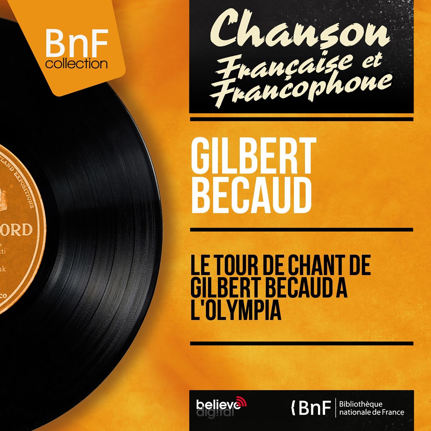 Постер альбома Le tour de chant de Gilbert Bécaud à l'Olympia (Mono Version)