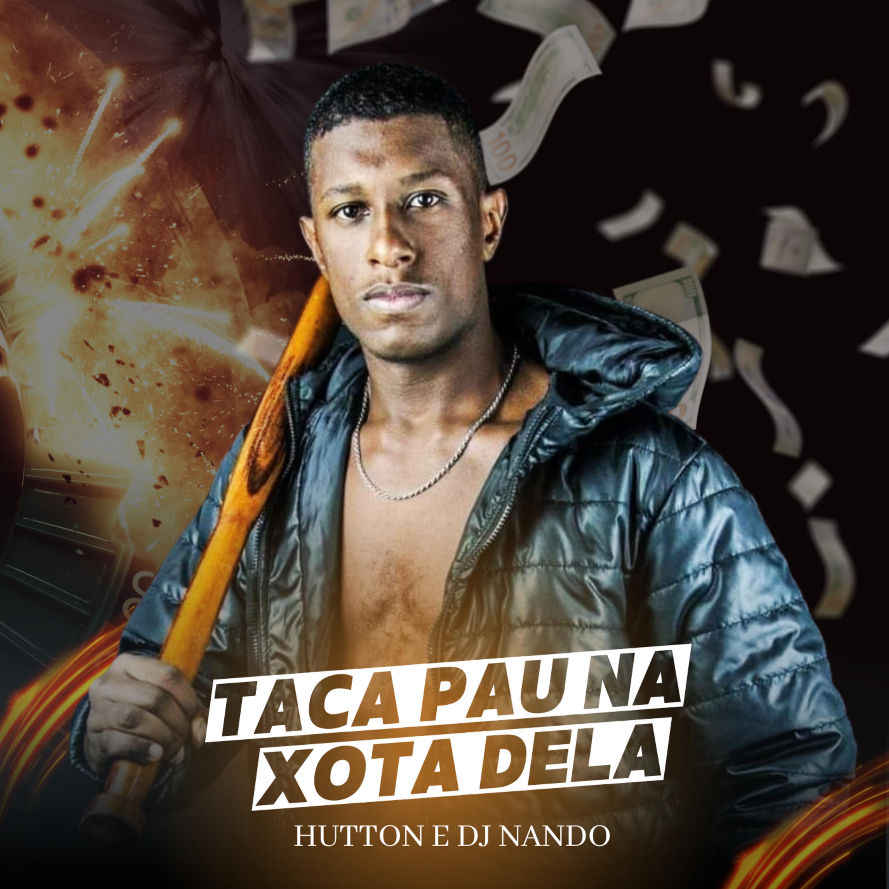 Постер альбома Taca Pau na Xota Dela