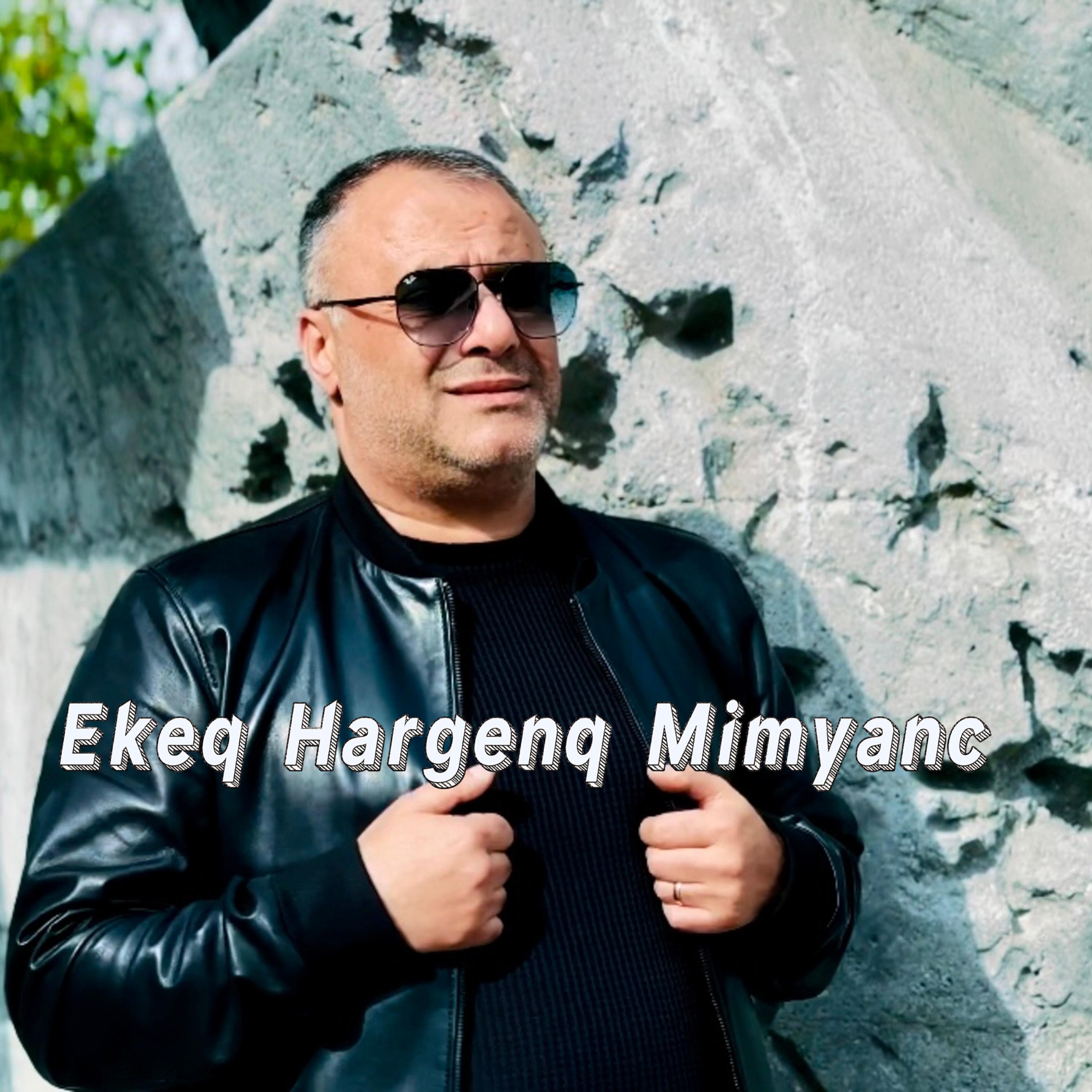 Постер альбома Ekeq Hargenq Mimyanc