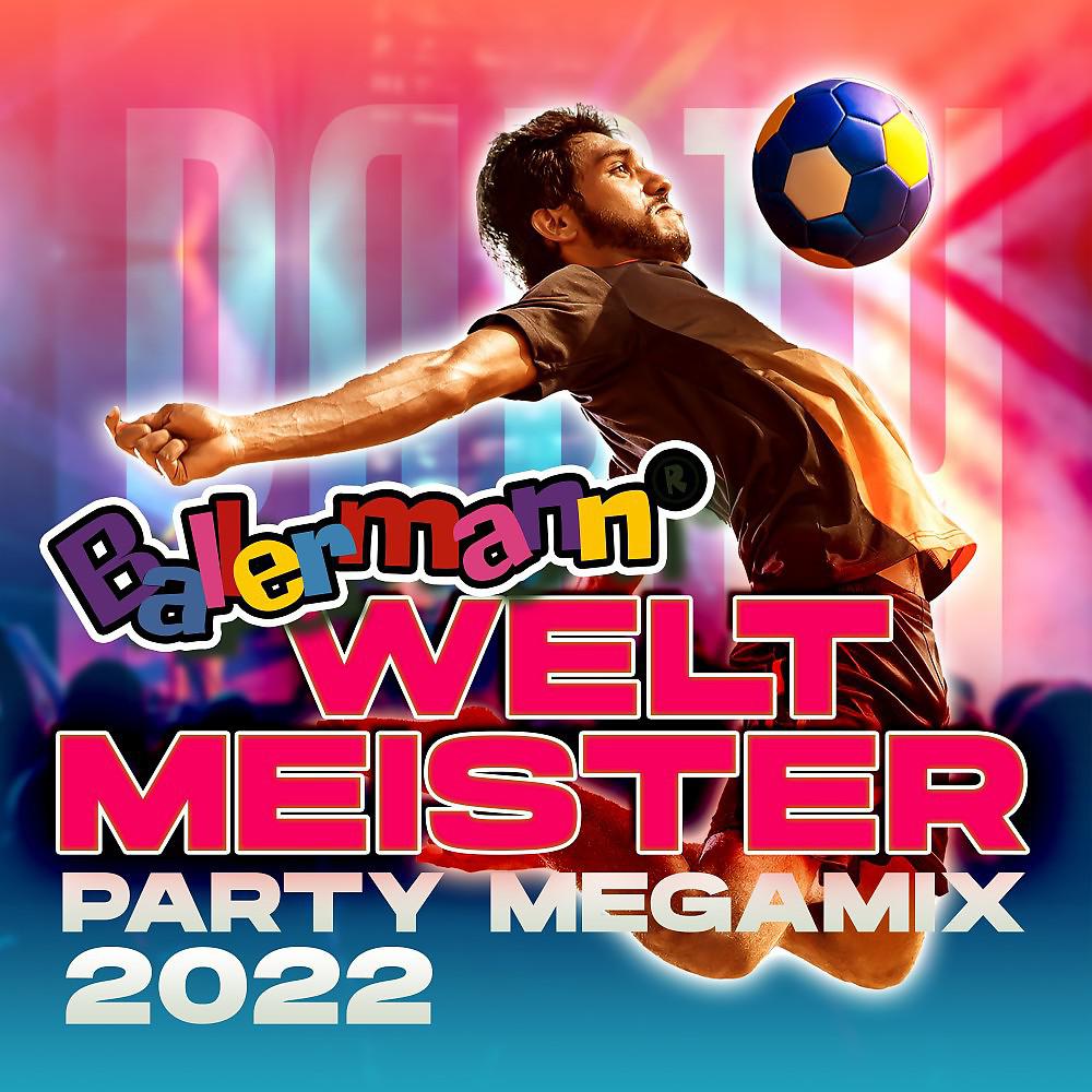 Постер альбома Ballermann Weltmeister Party Megamix 2022