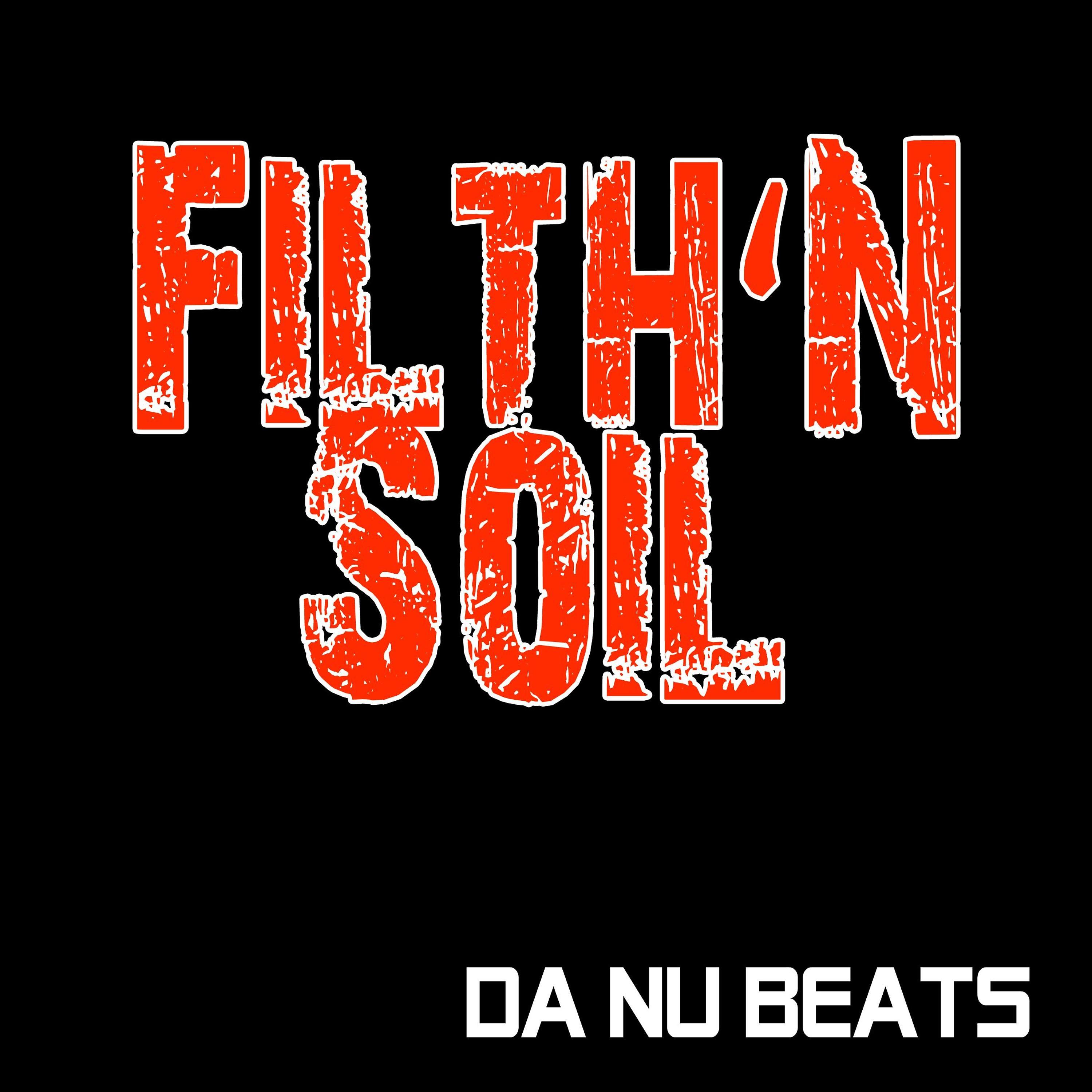 Постер альбома Filth'n Soil