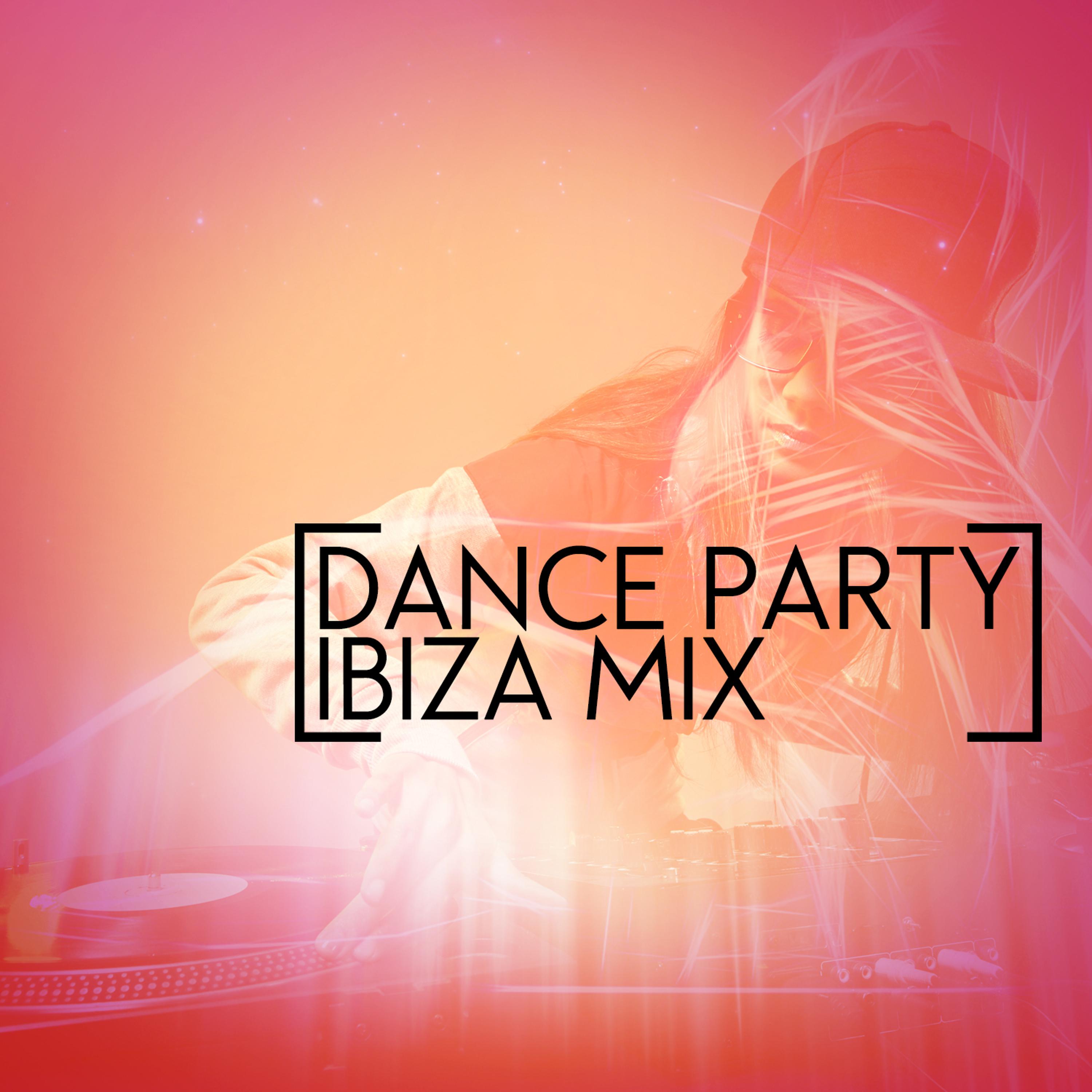 Постер альбома Dance Party Ibiza Mix