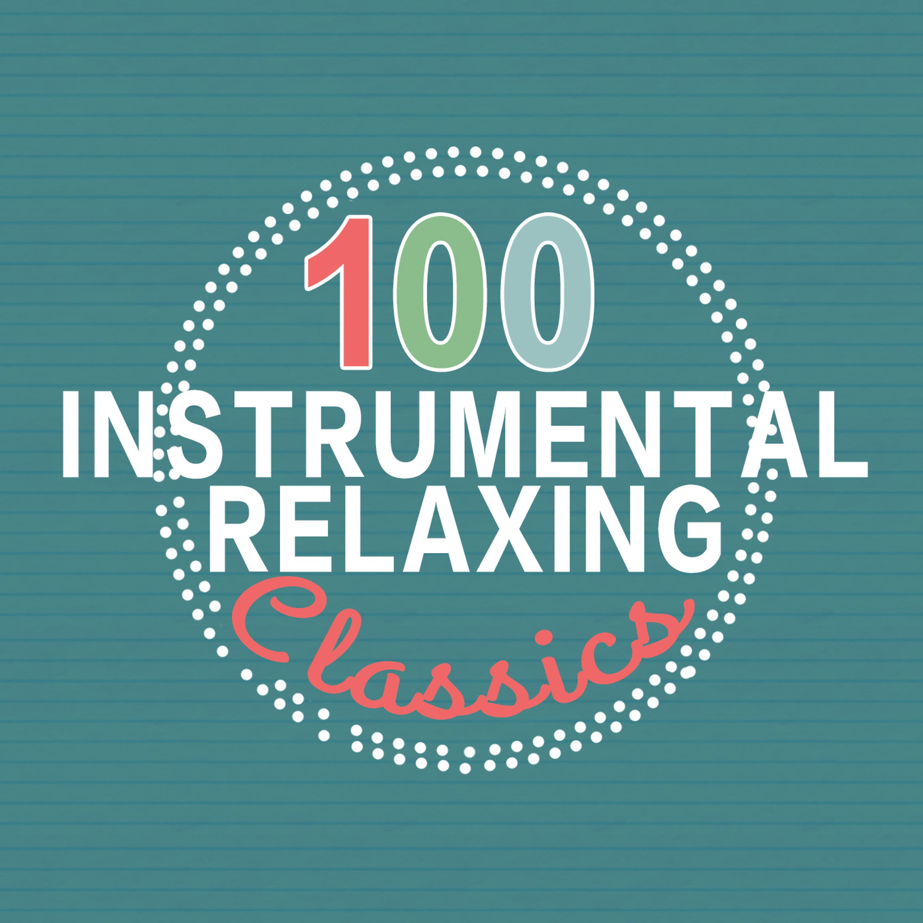 Постер альбома 100 Intrumental Relaxing Classics