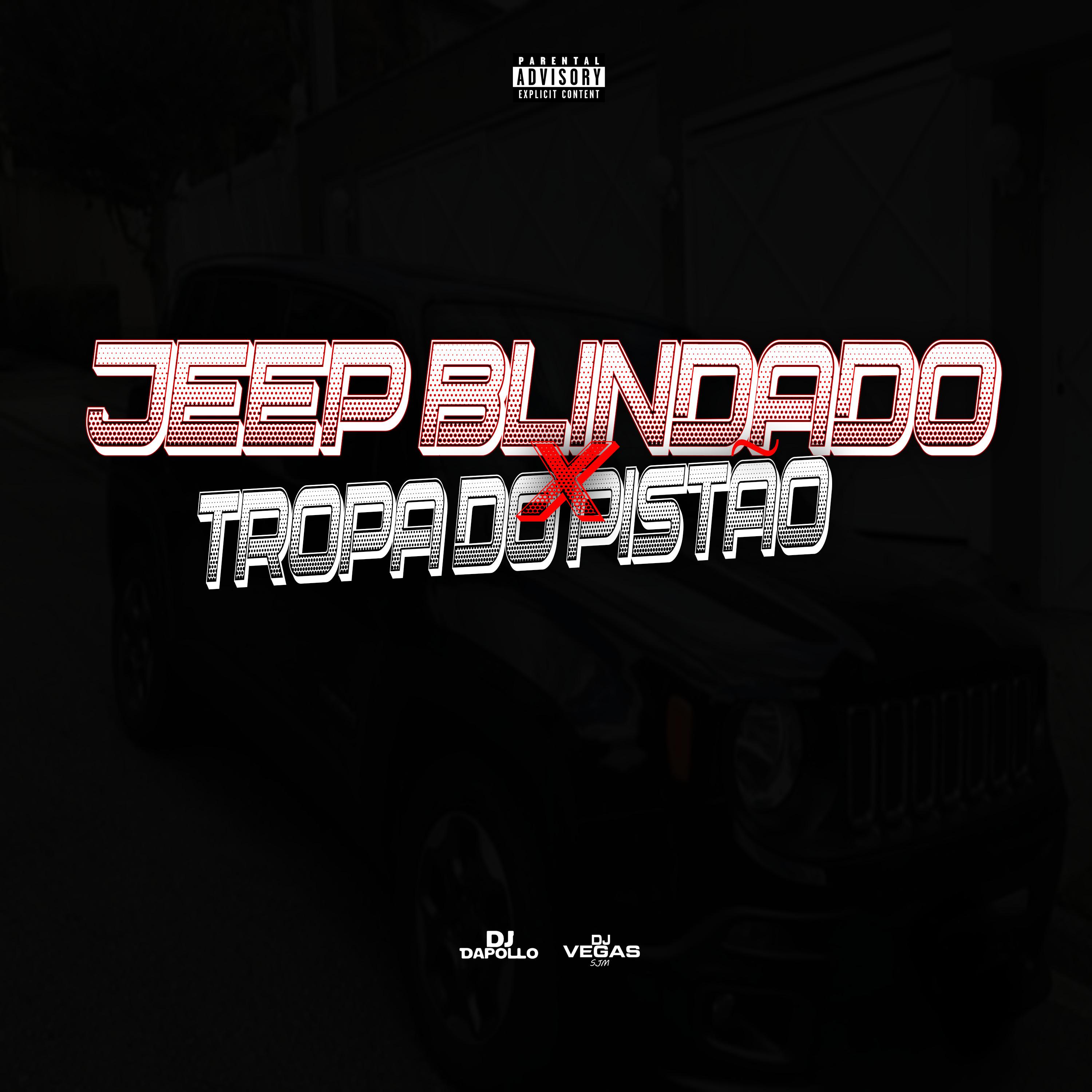 Постер альбома Jeep Blindado X Tropa do Pistão