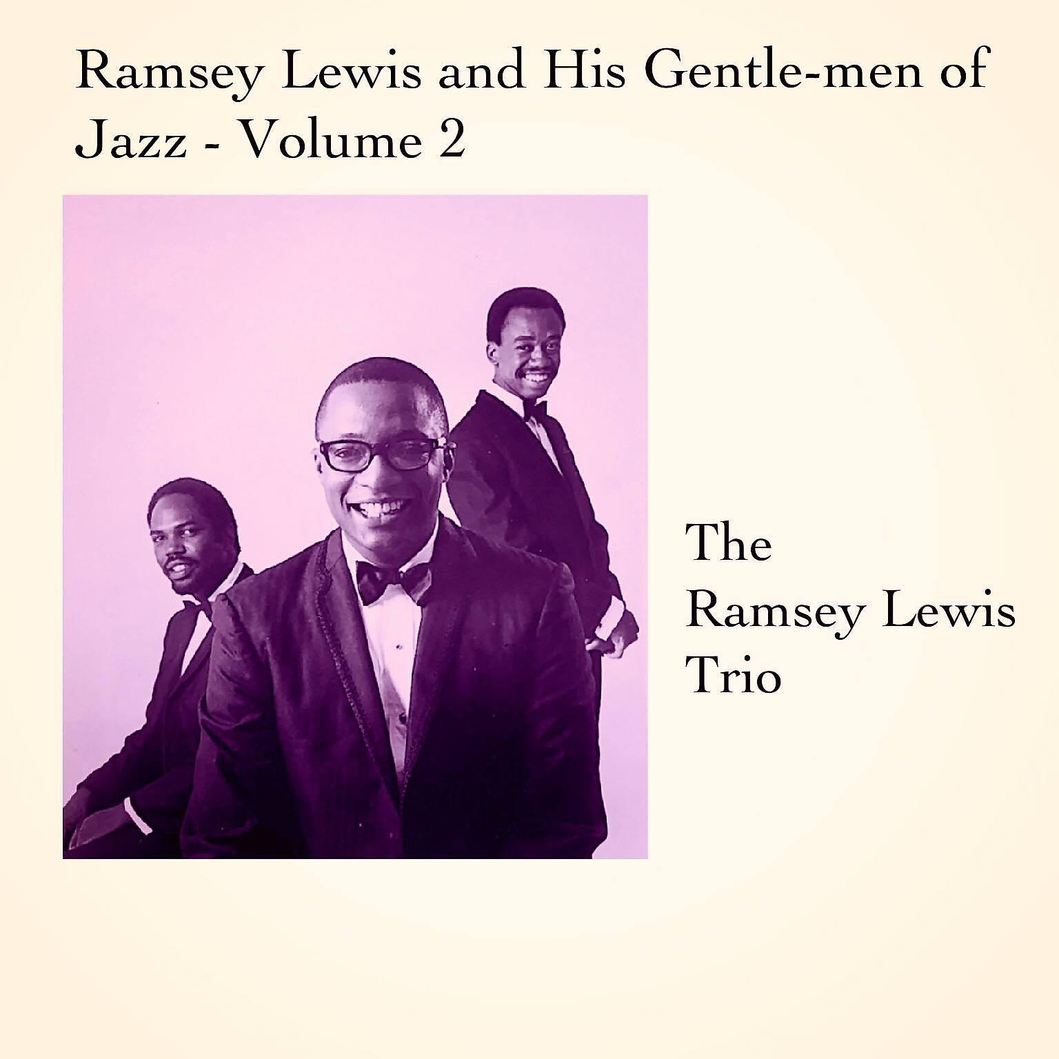 Постер альбома Ramsey Lewis and His Gentle-men of Jazz - , Vol. 2