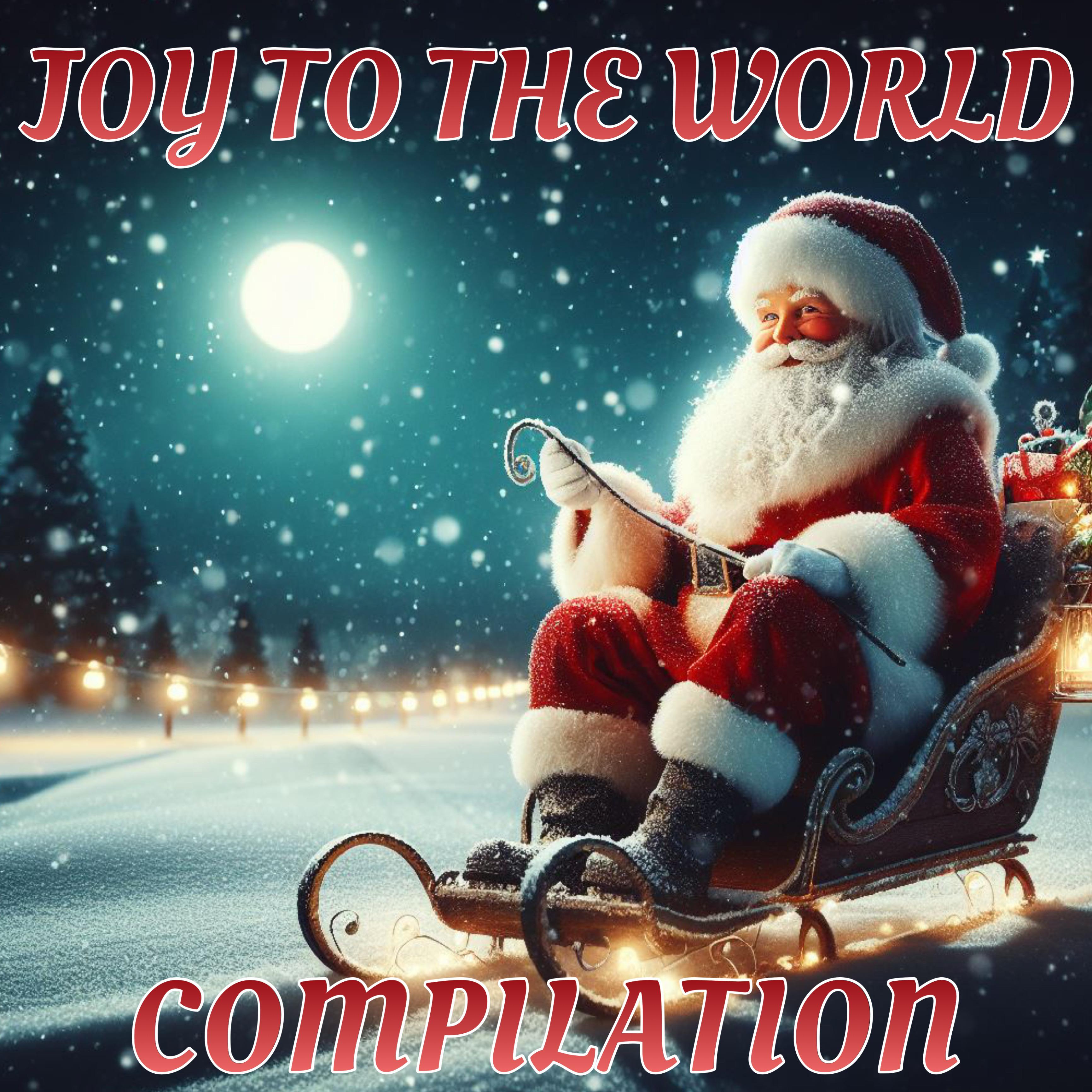 Постер альбома Joy To The World Compilation