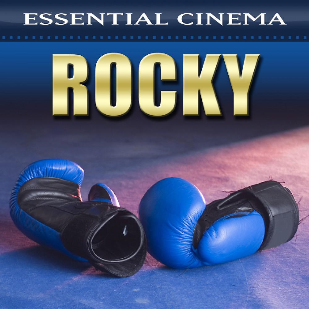 Постер альбома Essential Cinema: Rocky