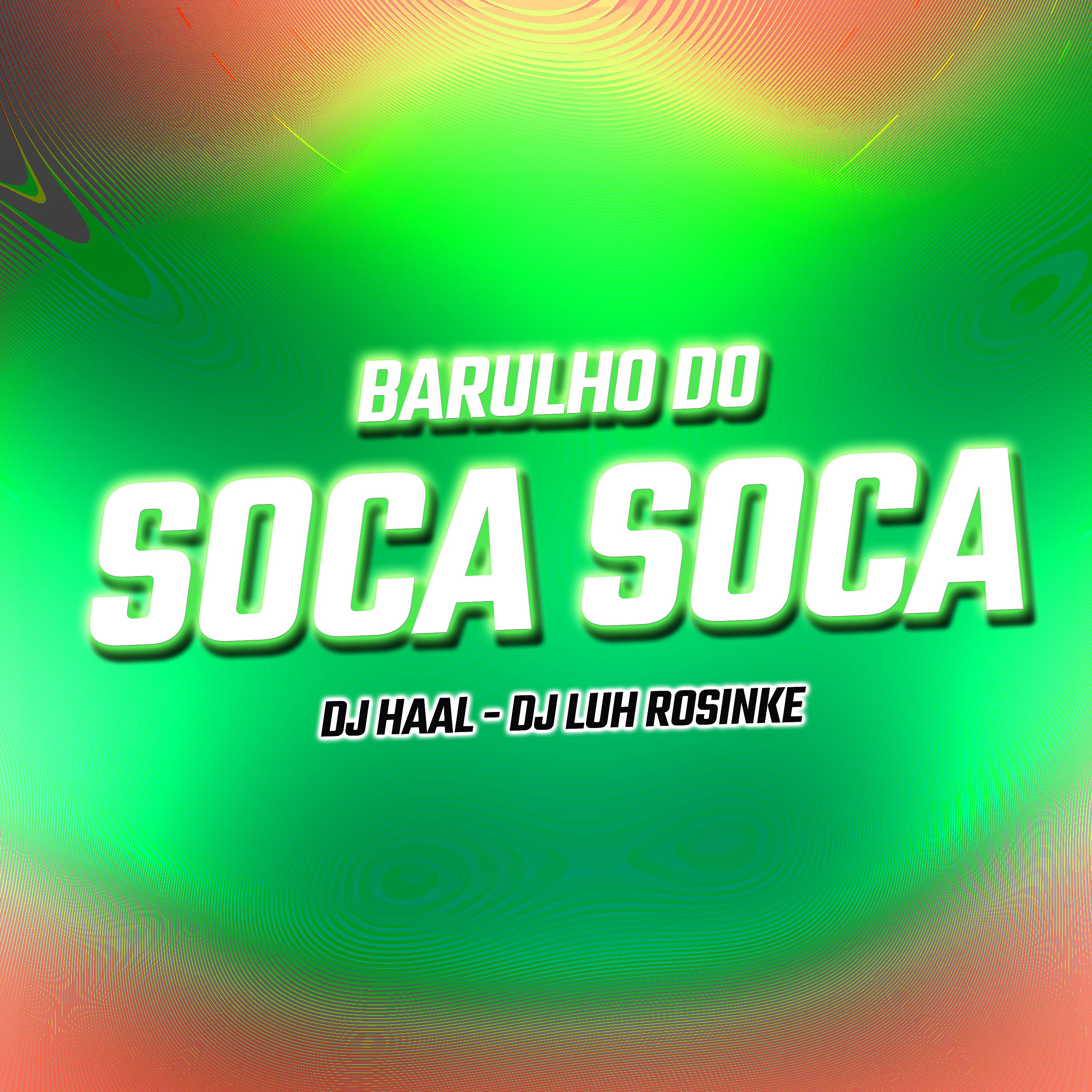 Постер альбома Barulho do Soca Soca
