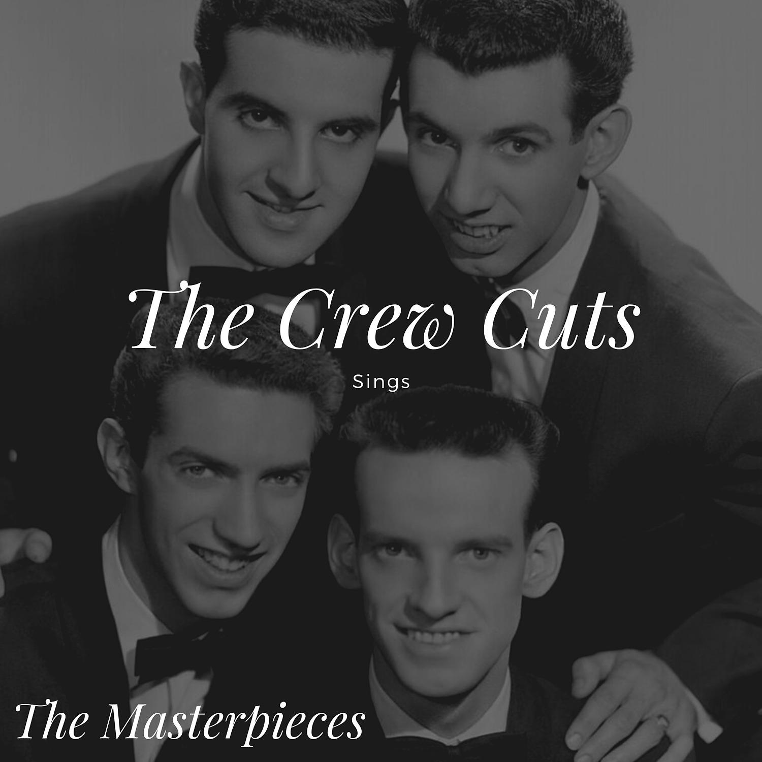 Постер альбома The Crew Cuts Sings - The Masterpieces